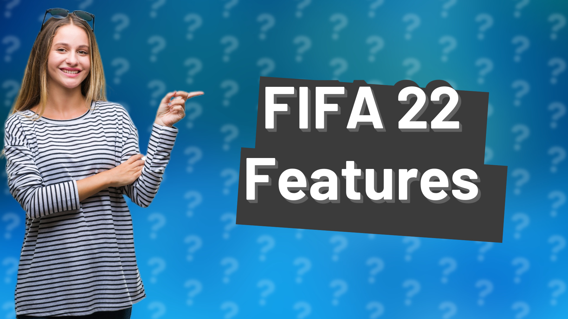 FIFA 22 Features