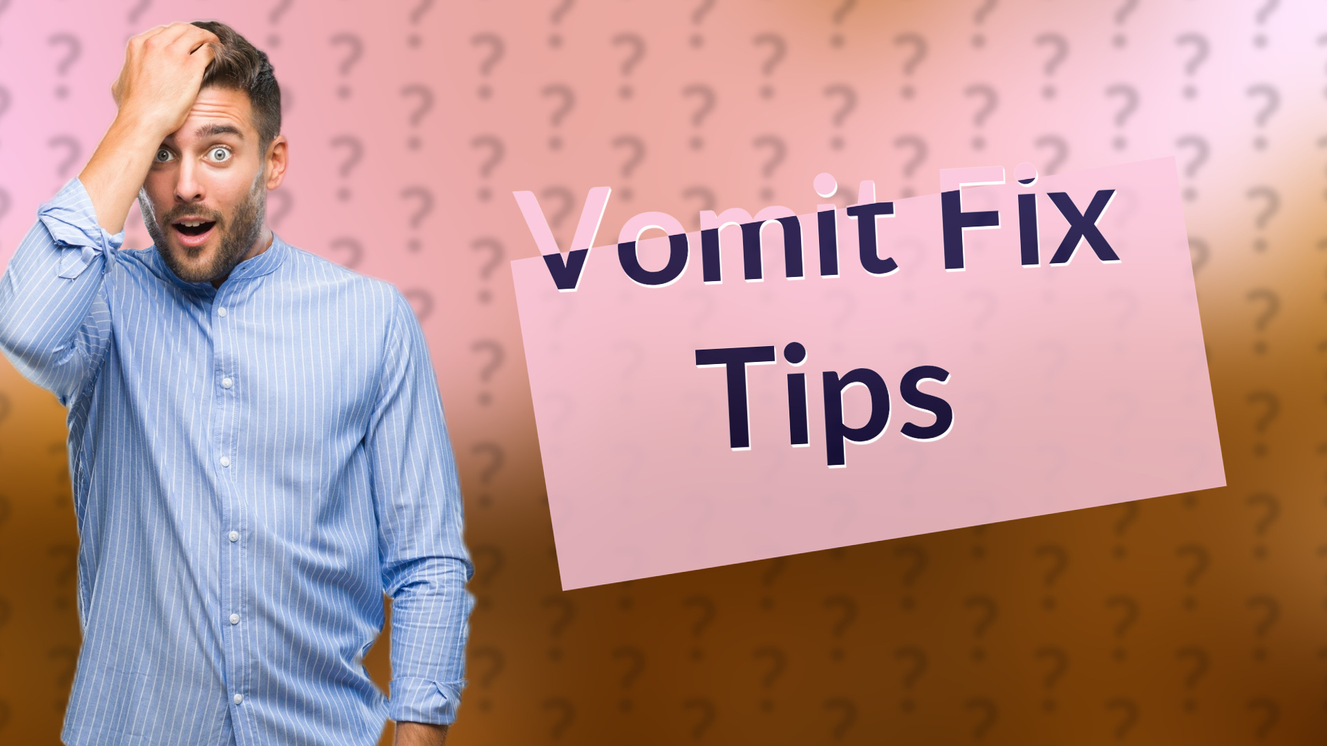 Vomit Fix Tips
