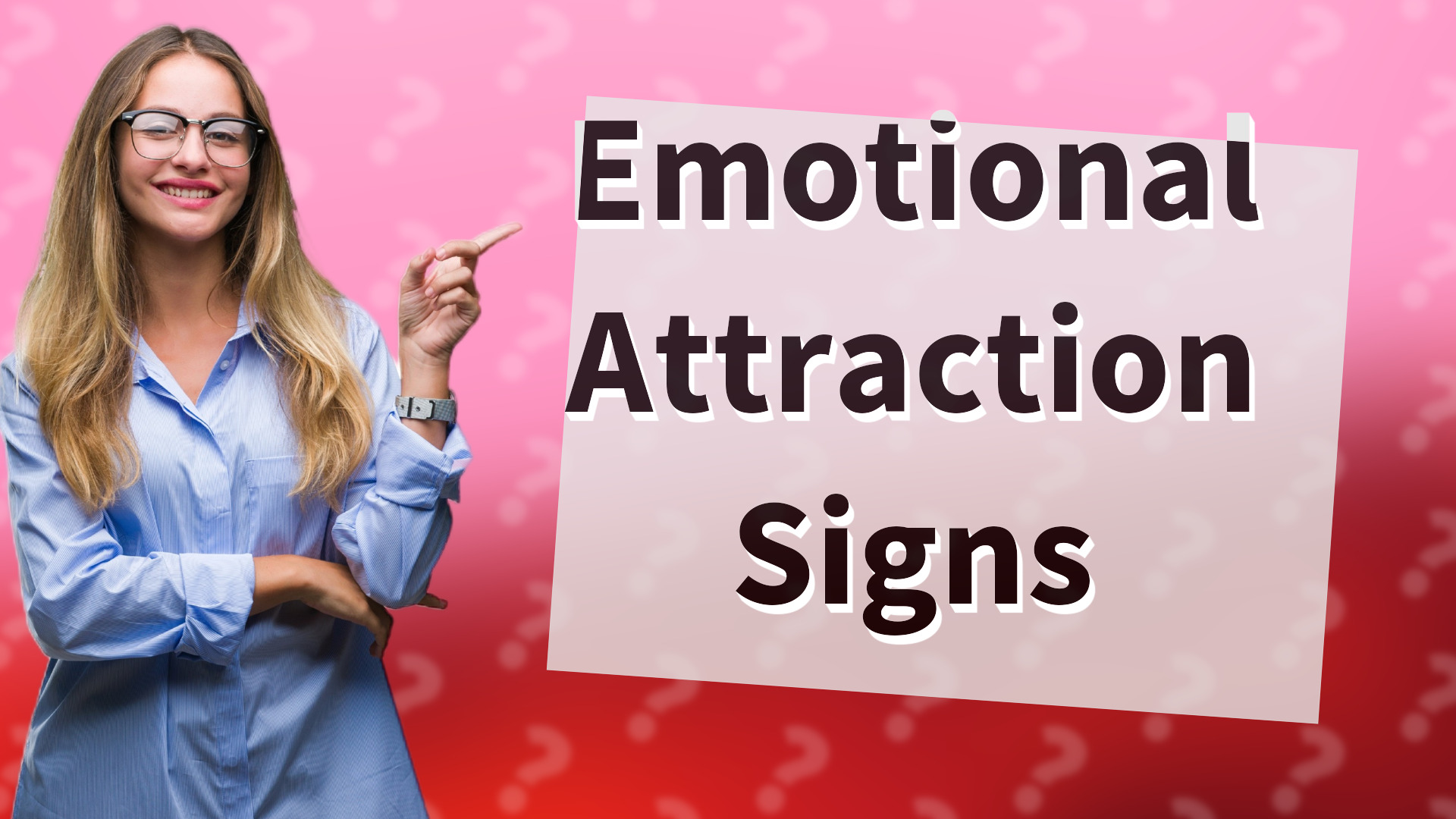 Emotional Attraction Signs