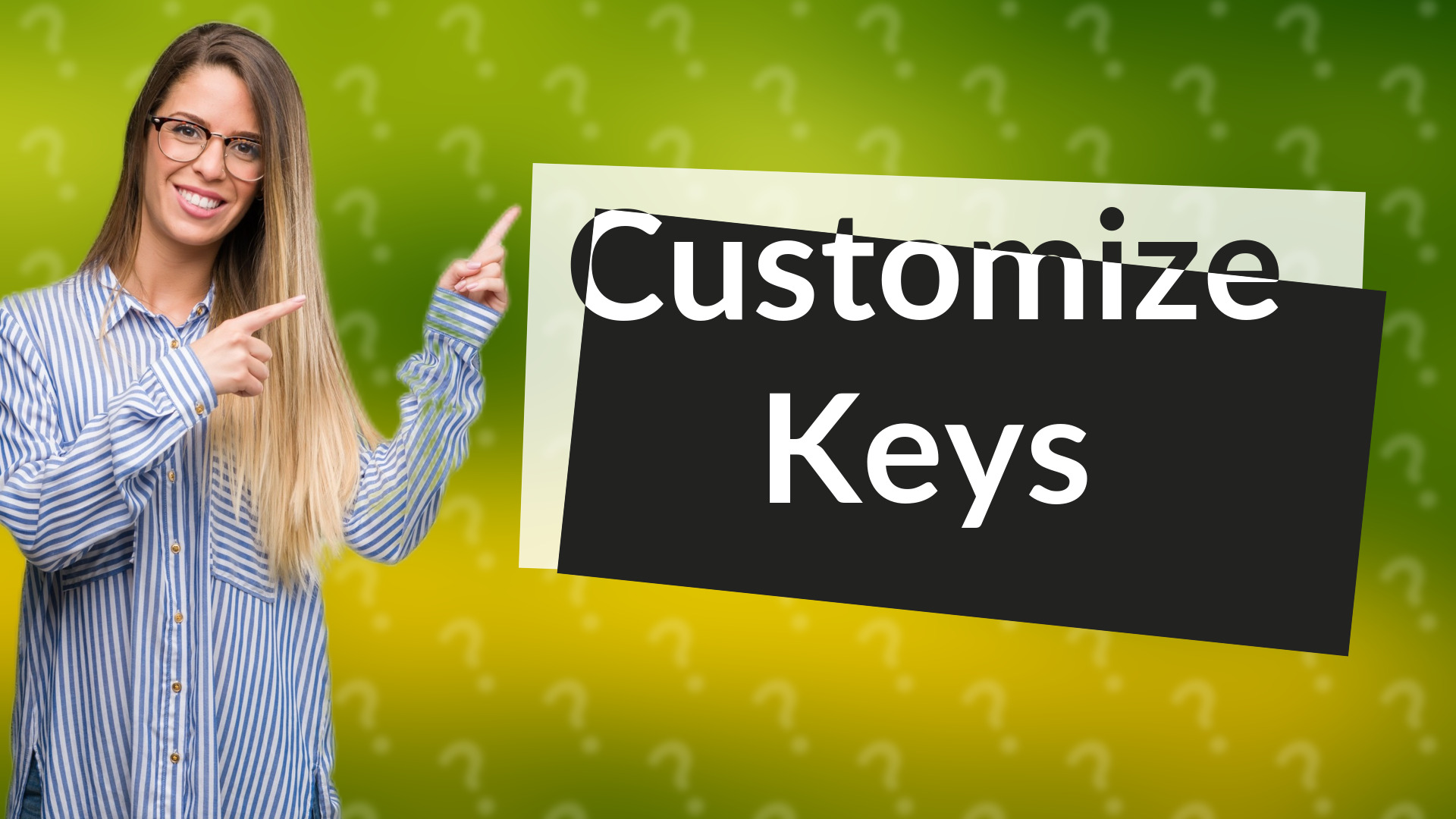Customize Keys