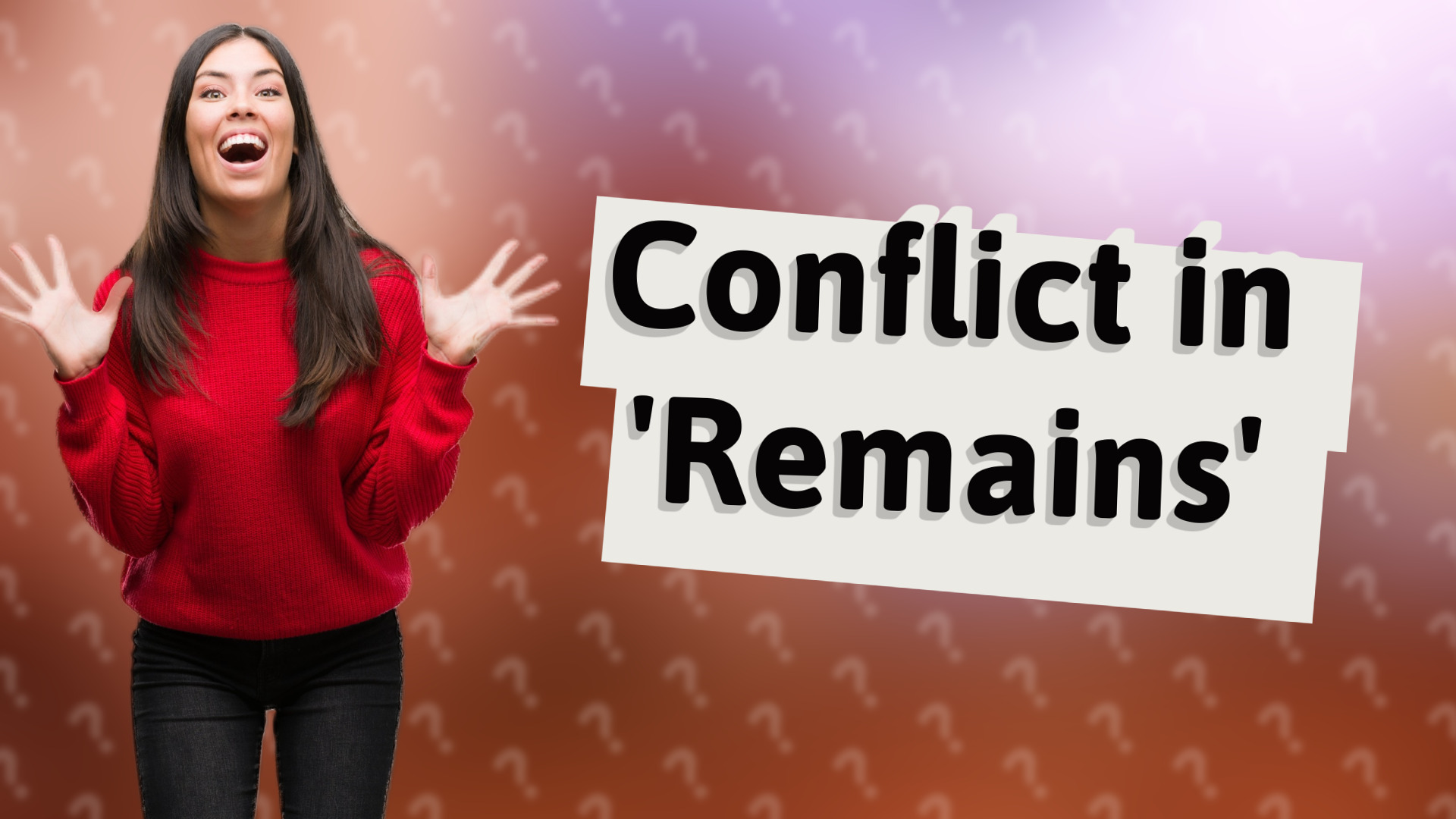 Conflict in 'Remains'