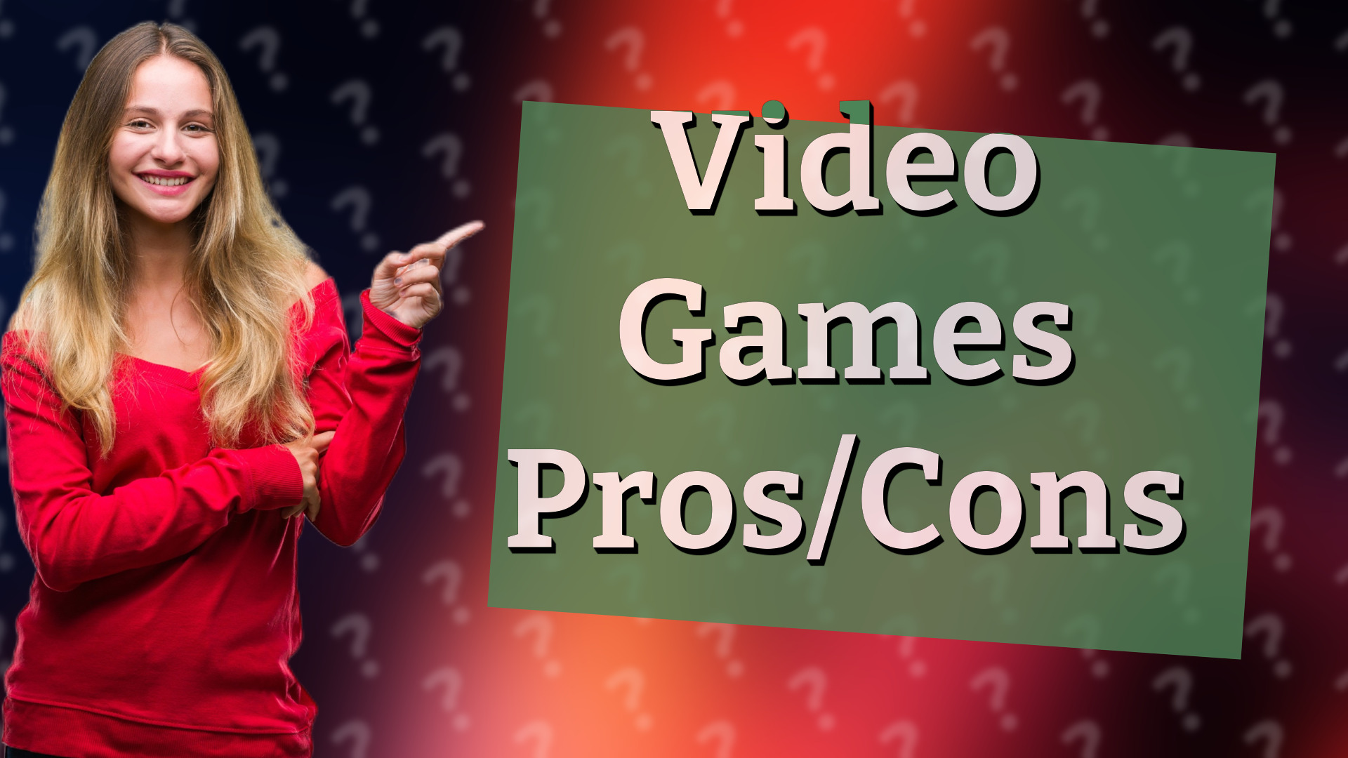 Video Games Pros/Cons