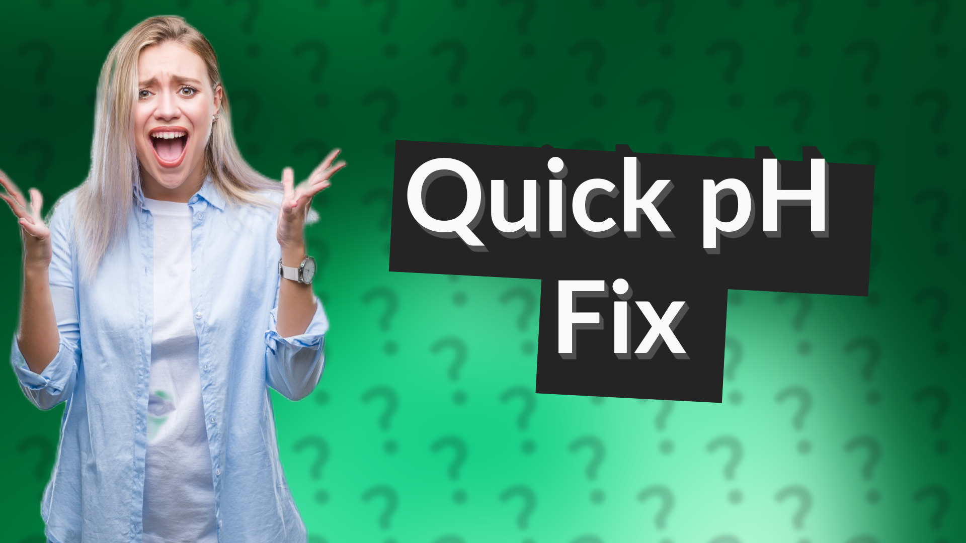 Quick pH Fix