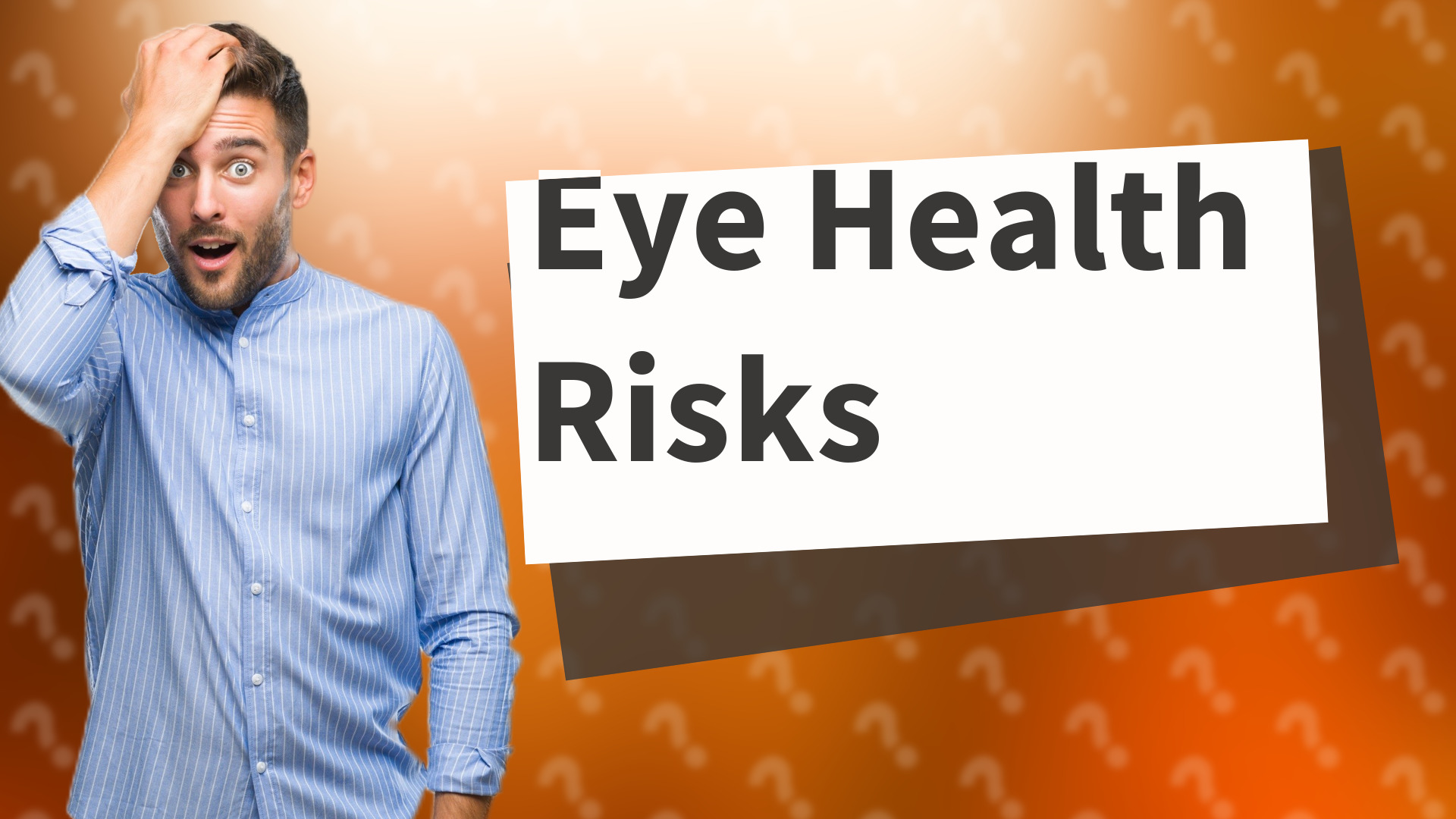 Eye Health Risks