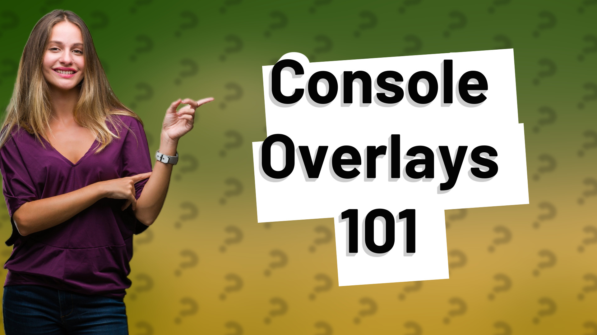 Console Overlays 101