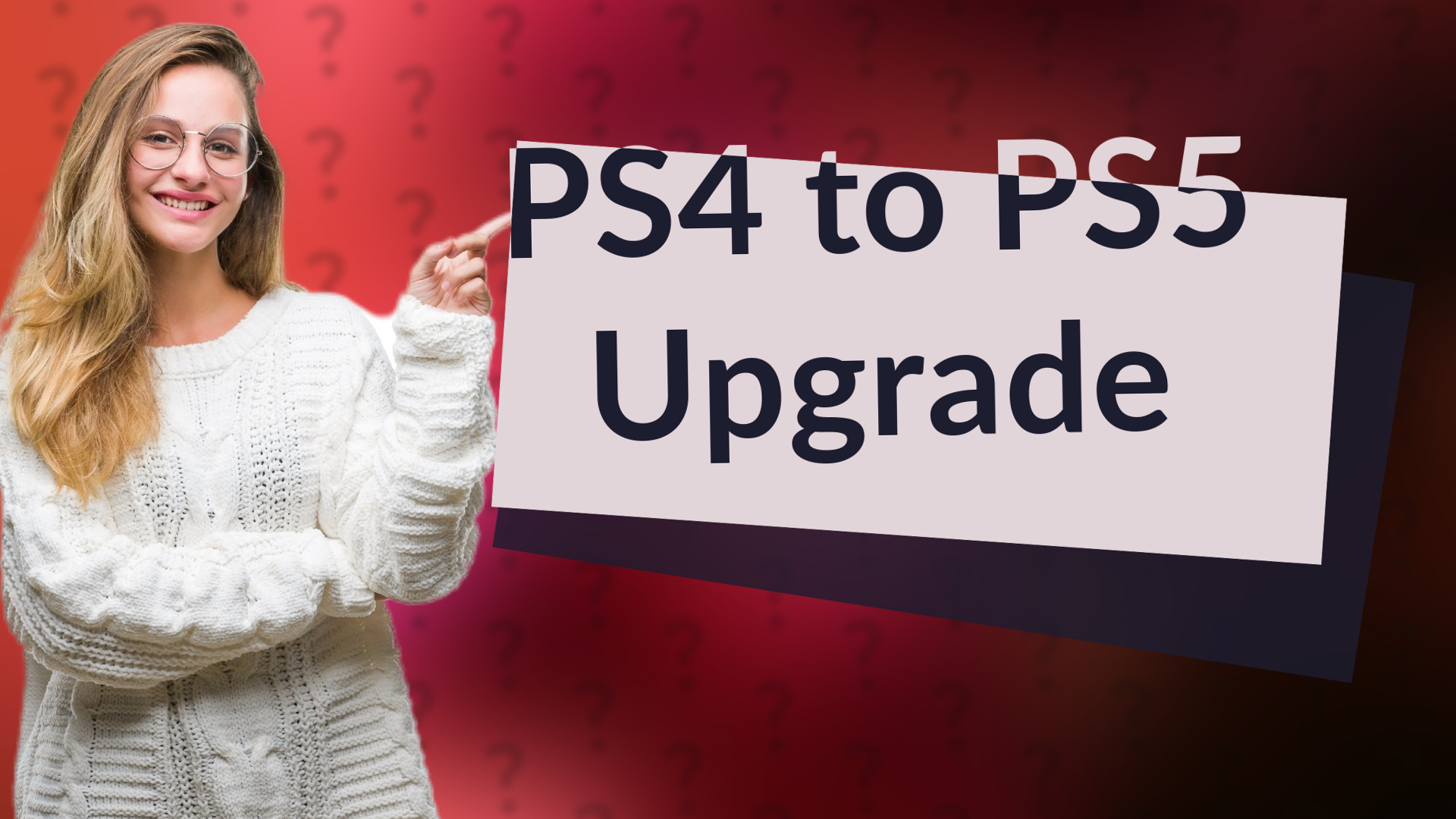 PS4 to PS5 Upgrade