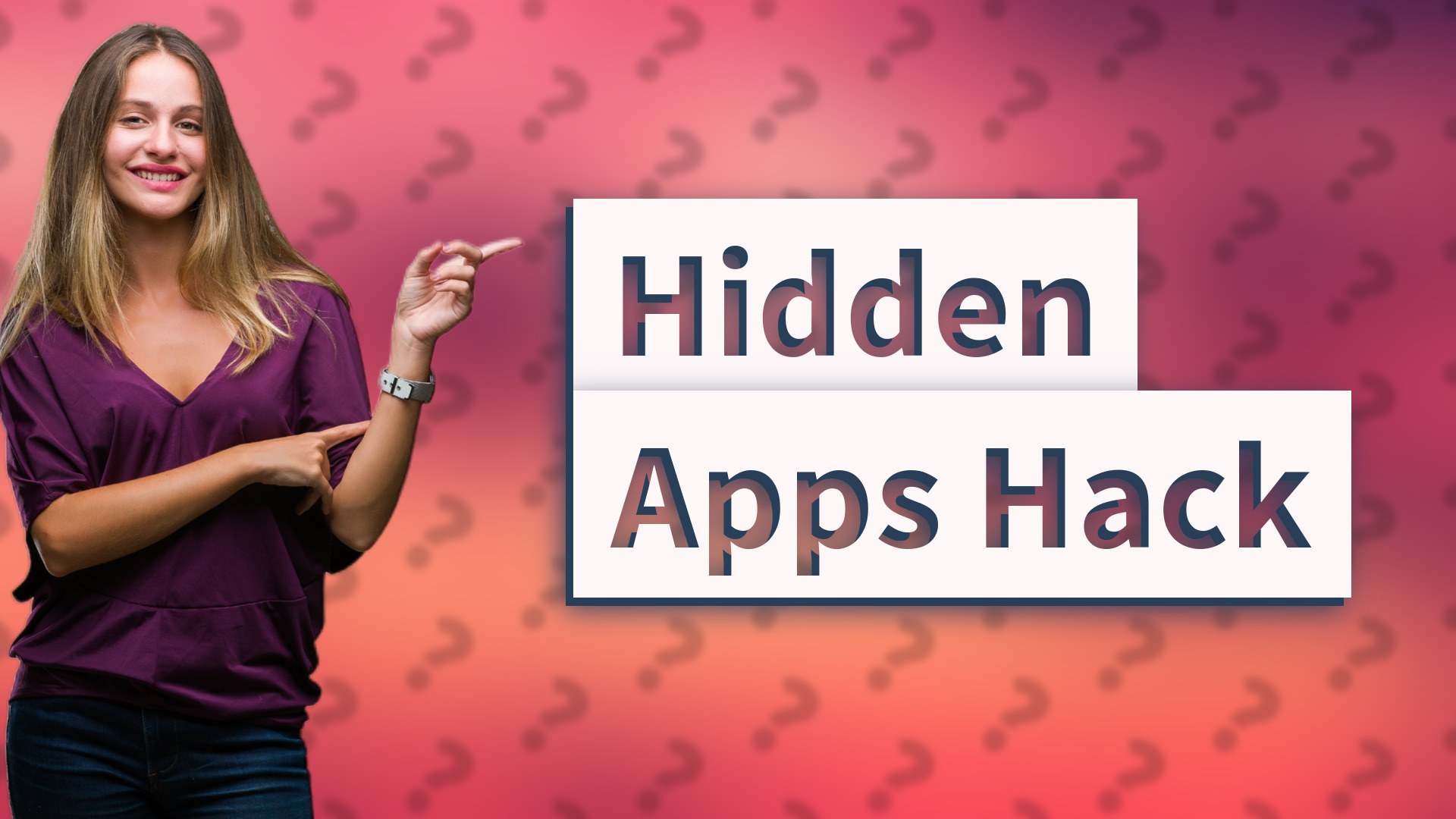 Hidden Apps Hack