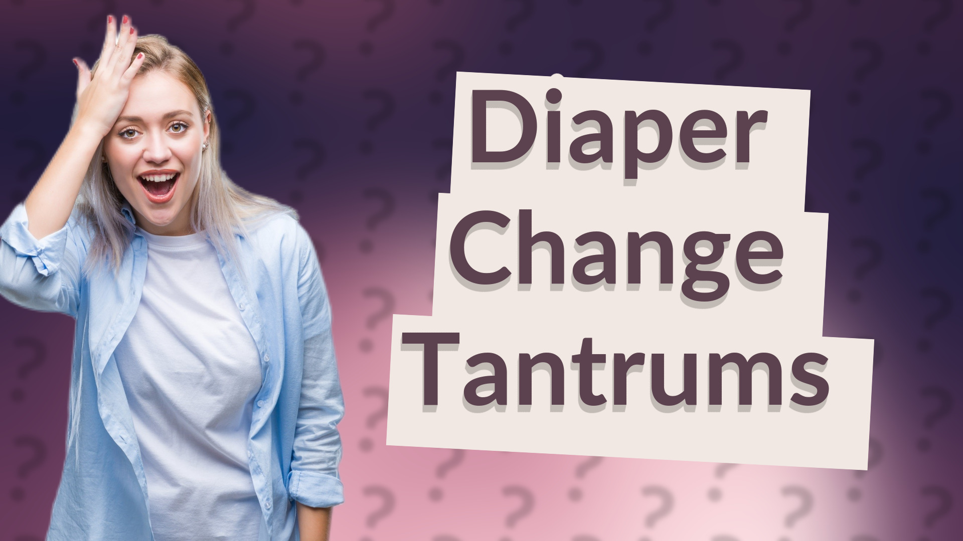 Diaper Change Tantrums