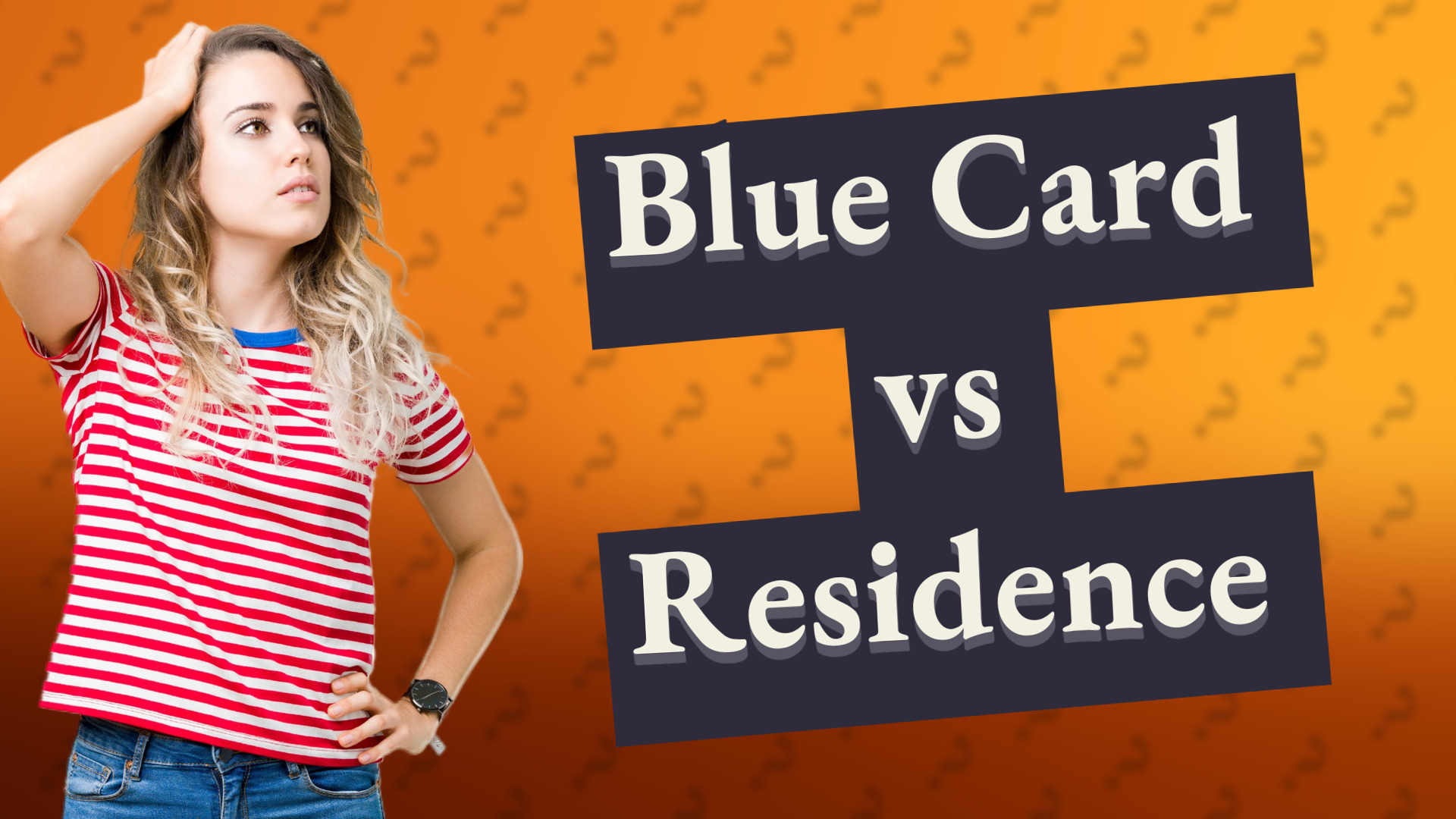 Blue Card vs Residence