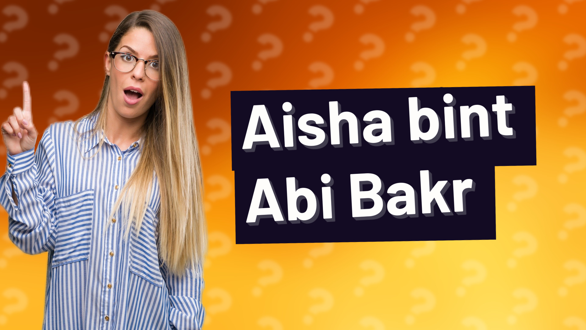 Aisha bint Abi Bakr
