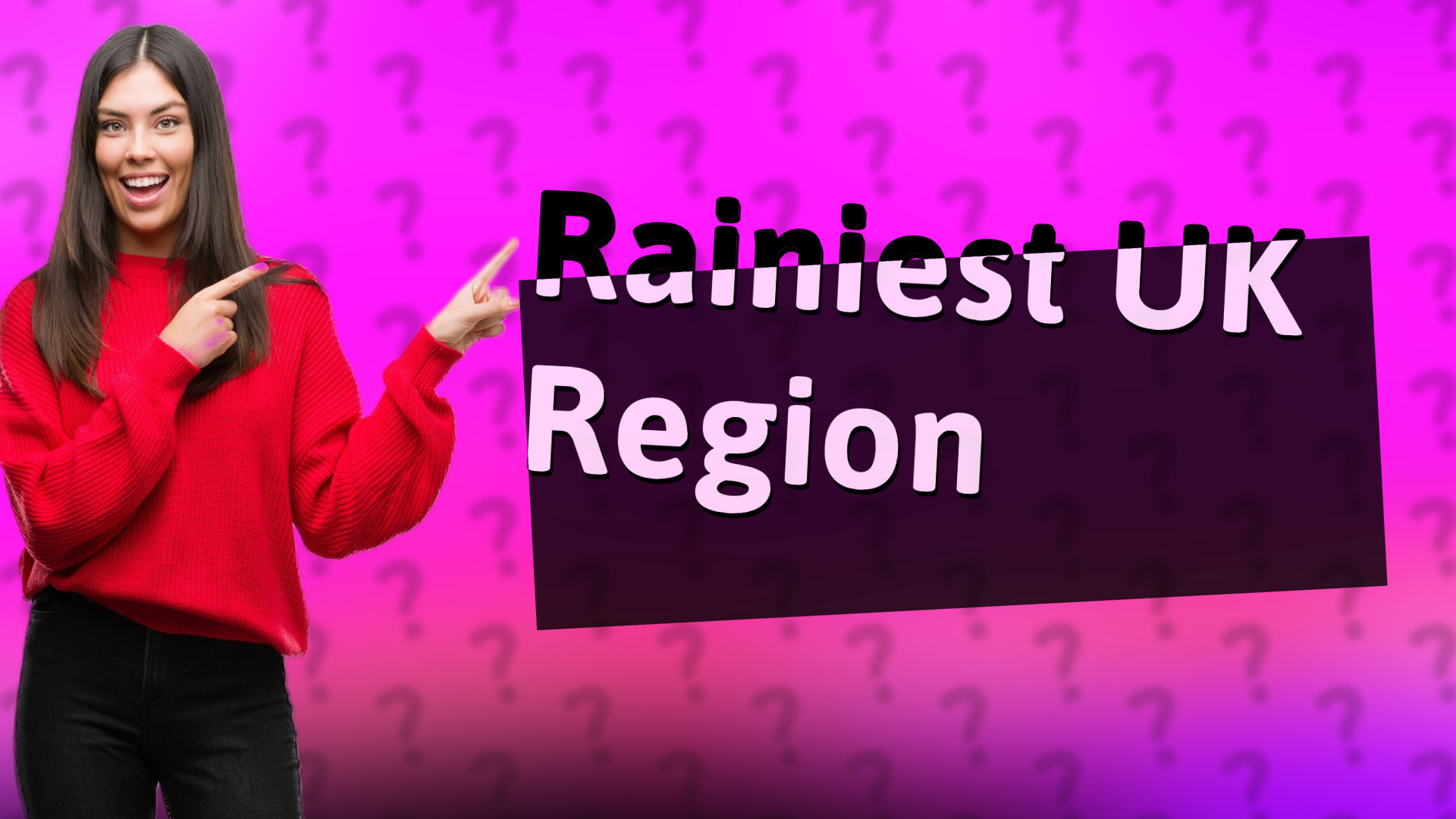 Rainiest UK Region