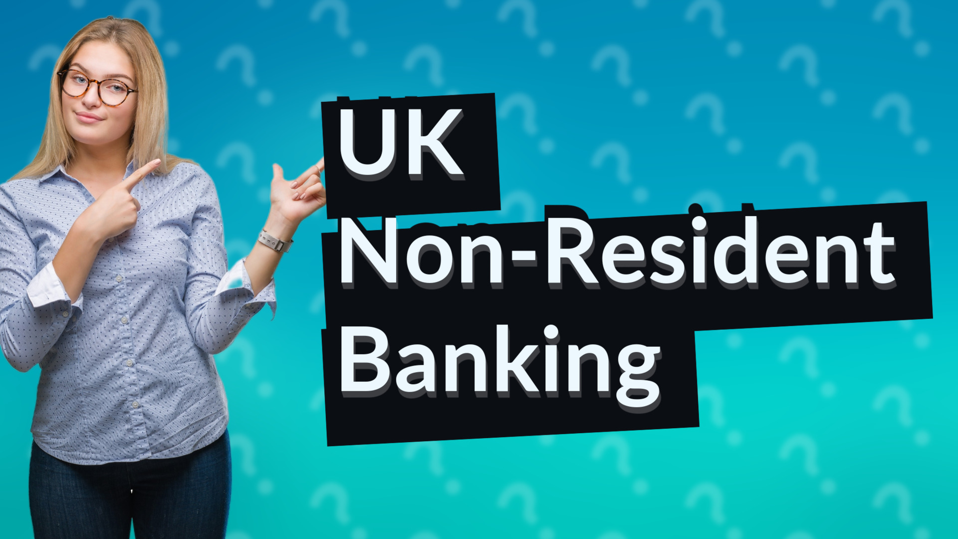 UK Non-Resident Banking