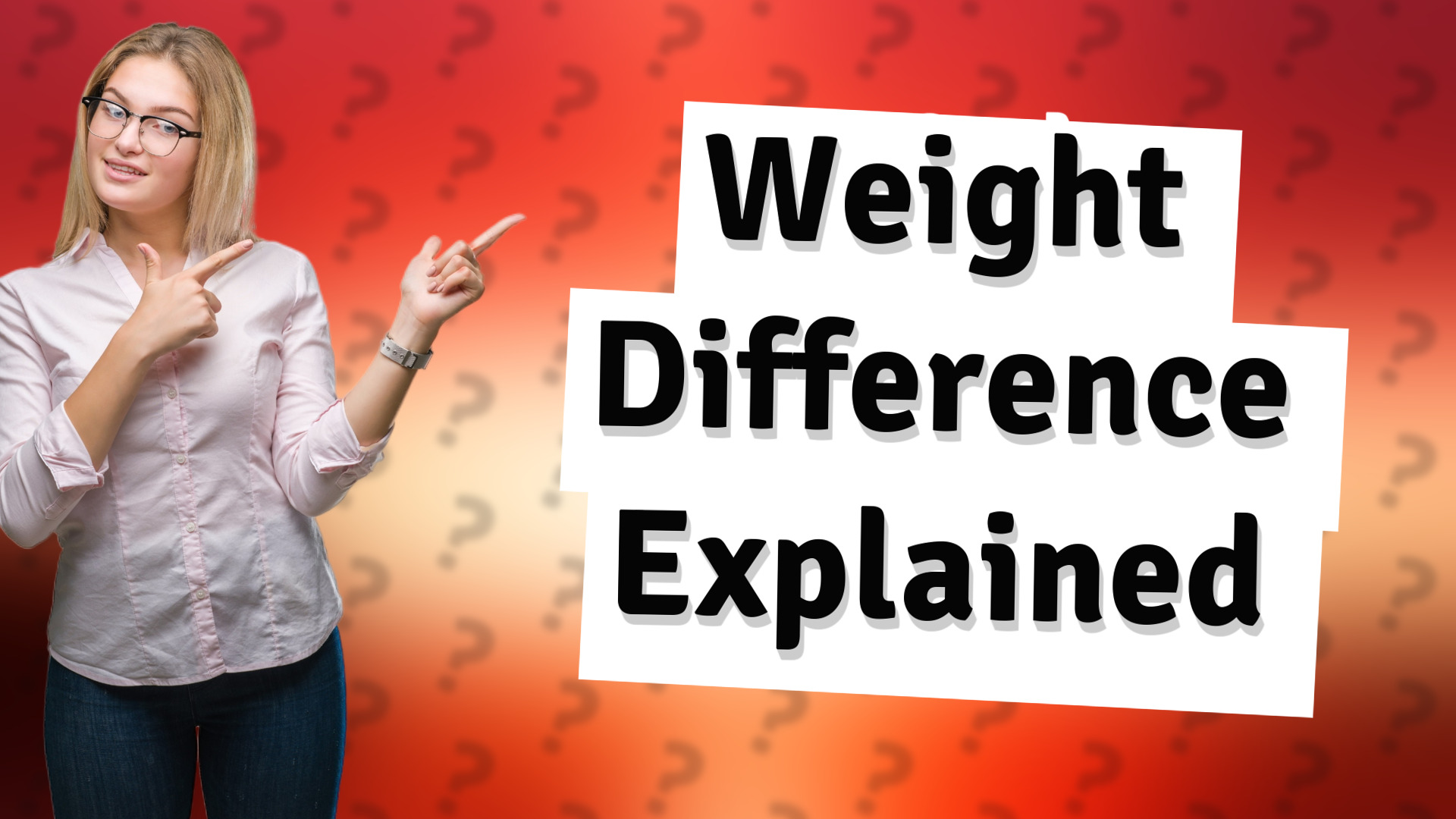 Weight Difference Explained