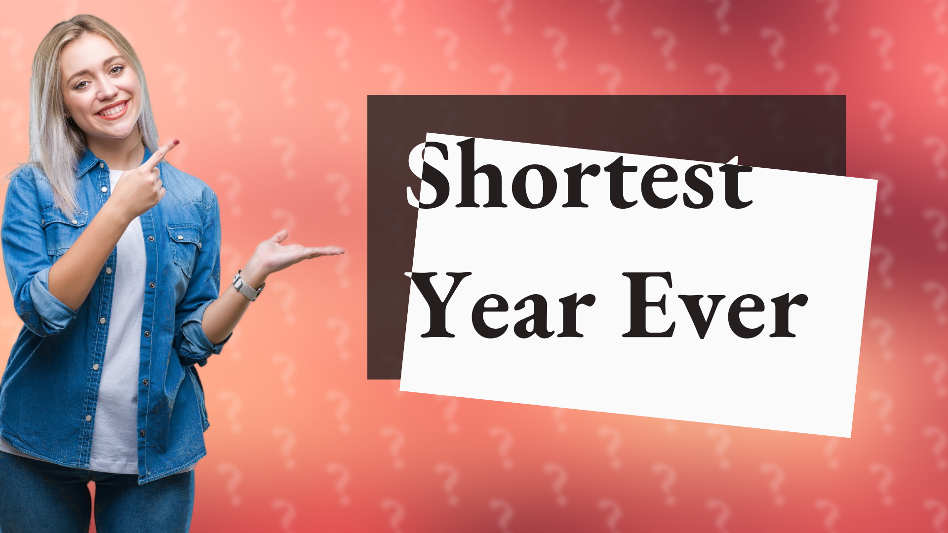 Shortest Year Ever