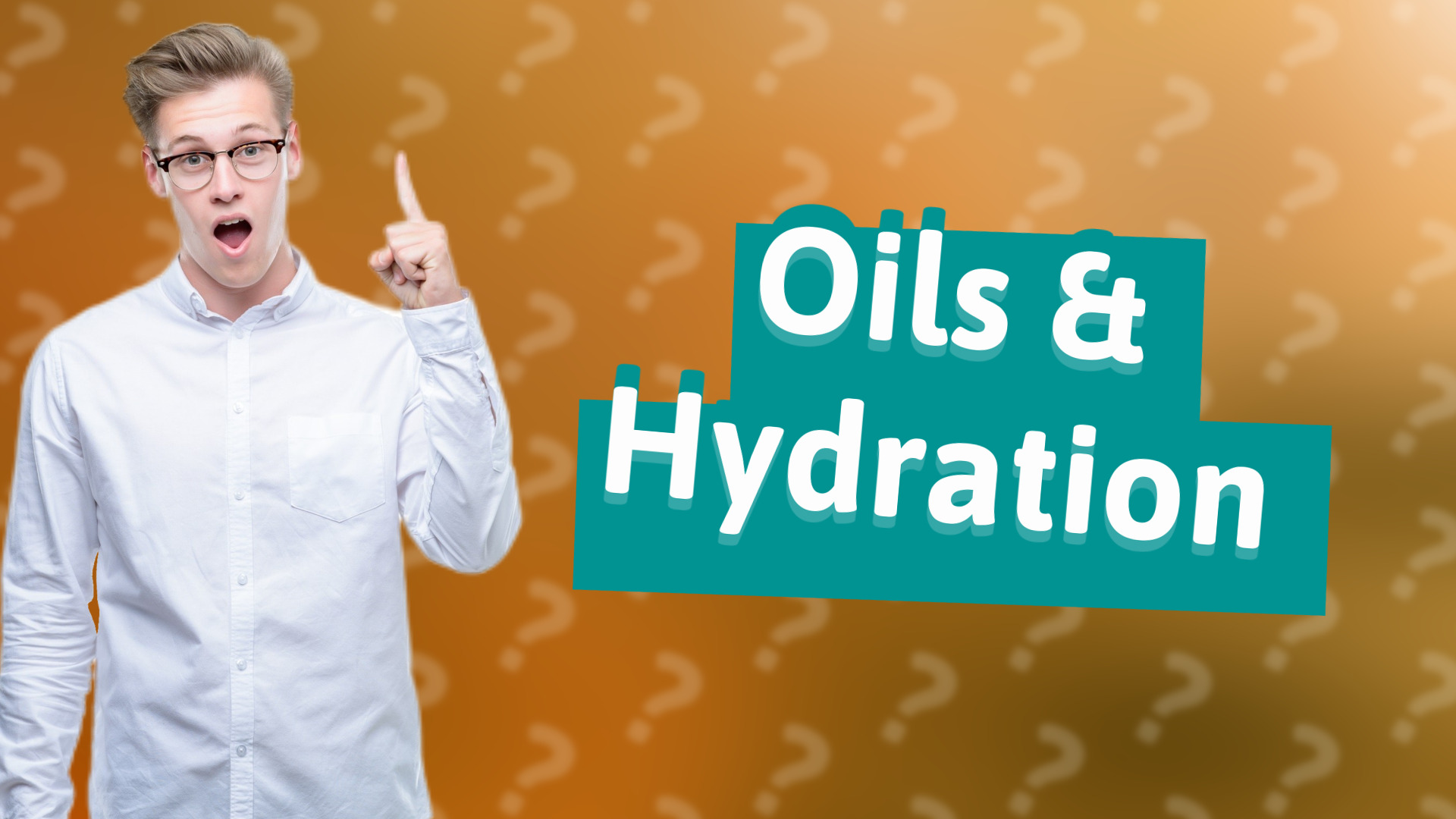Oils & Hydration
