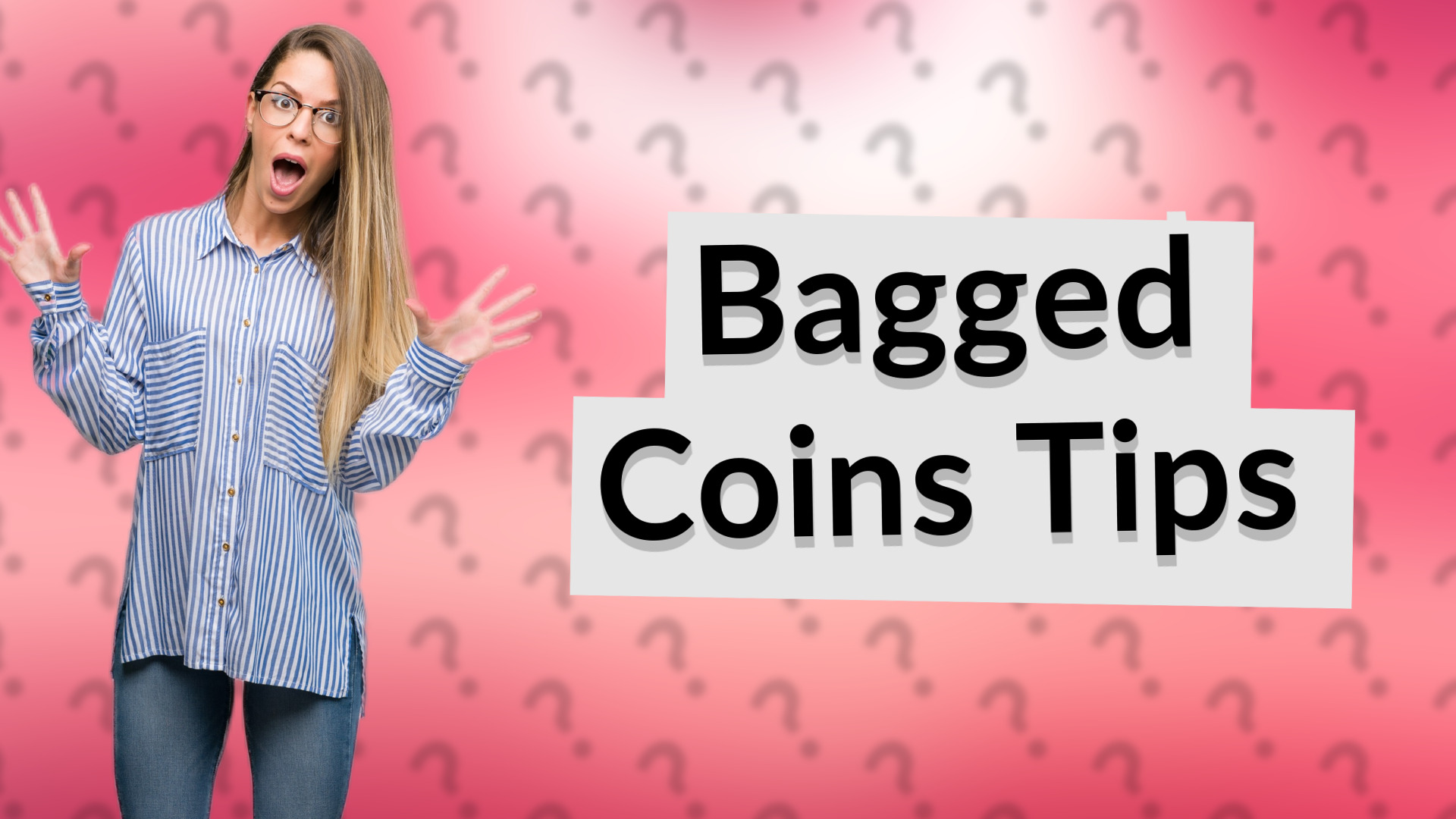 Bagged Coins Tips