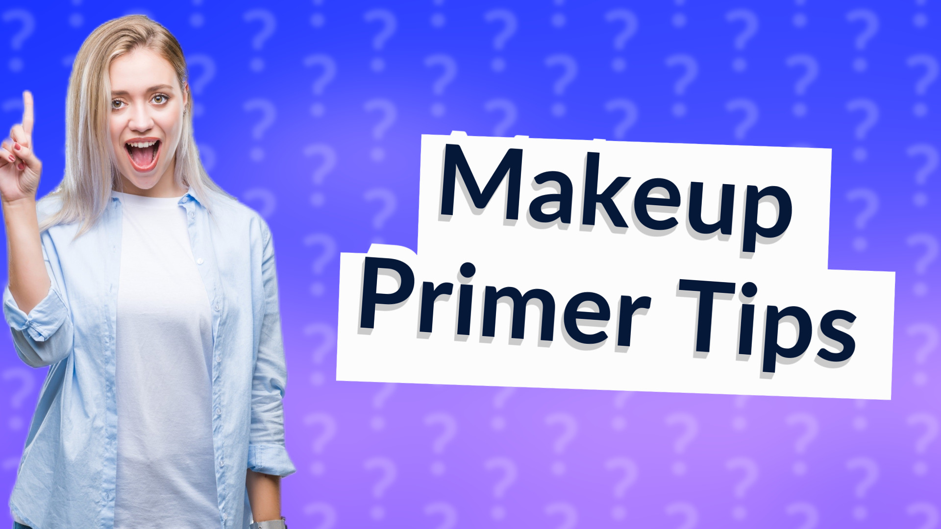 Makeup Primer Tips