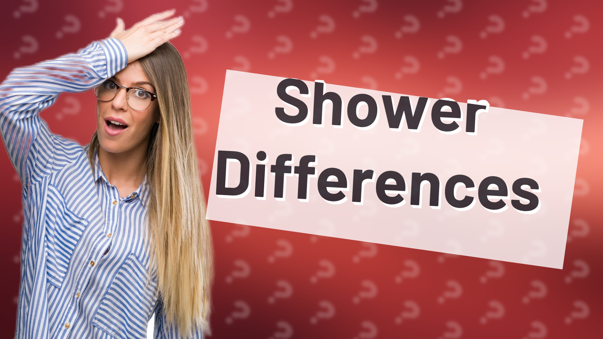Shower Differences