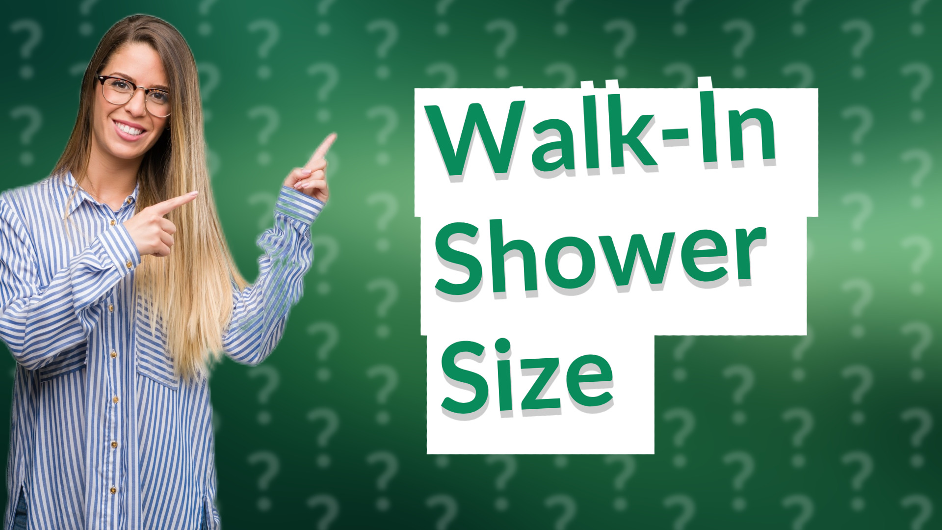 Walk-In Shower Size