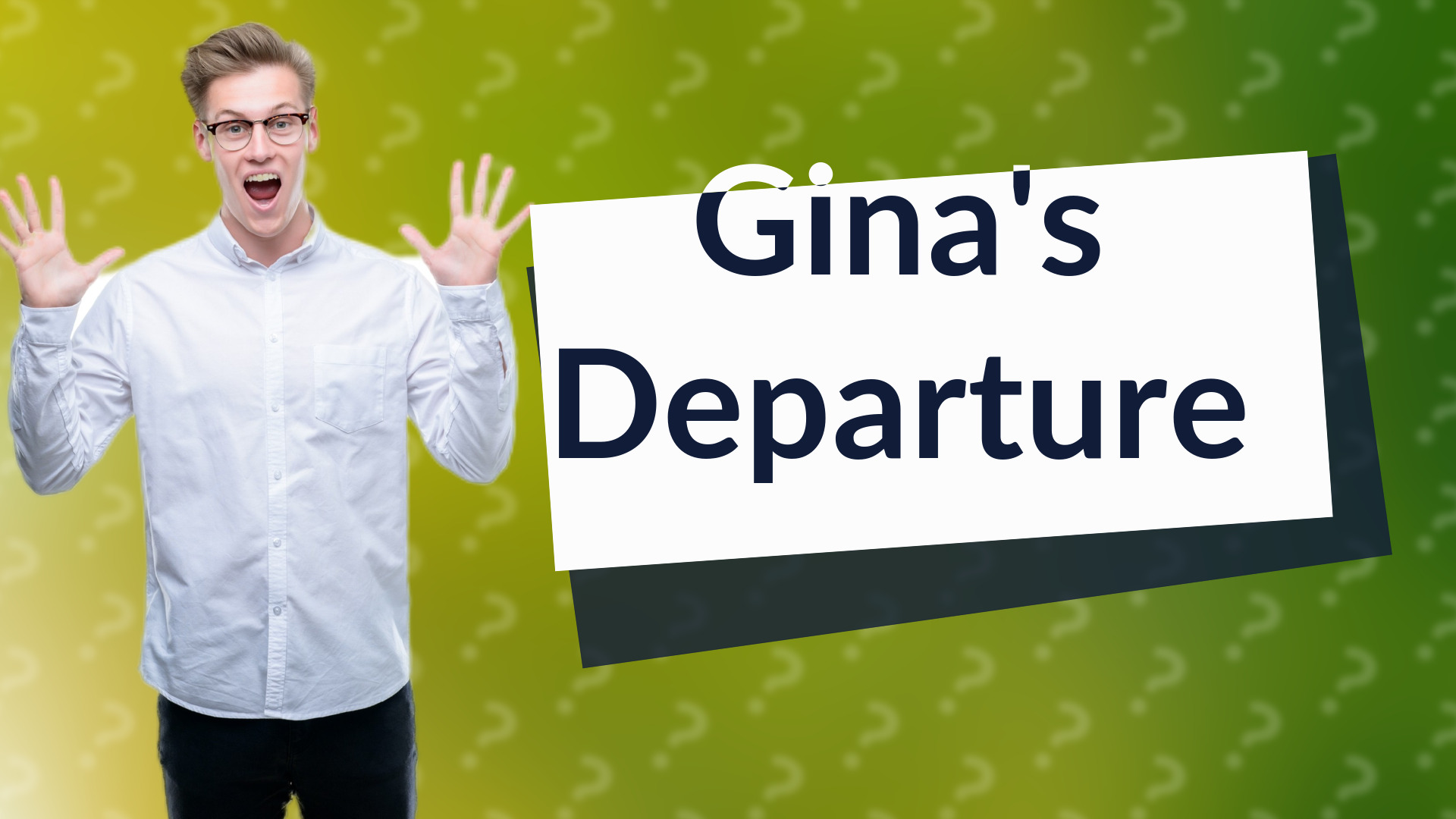 Gina's Departure