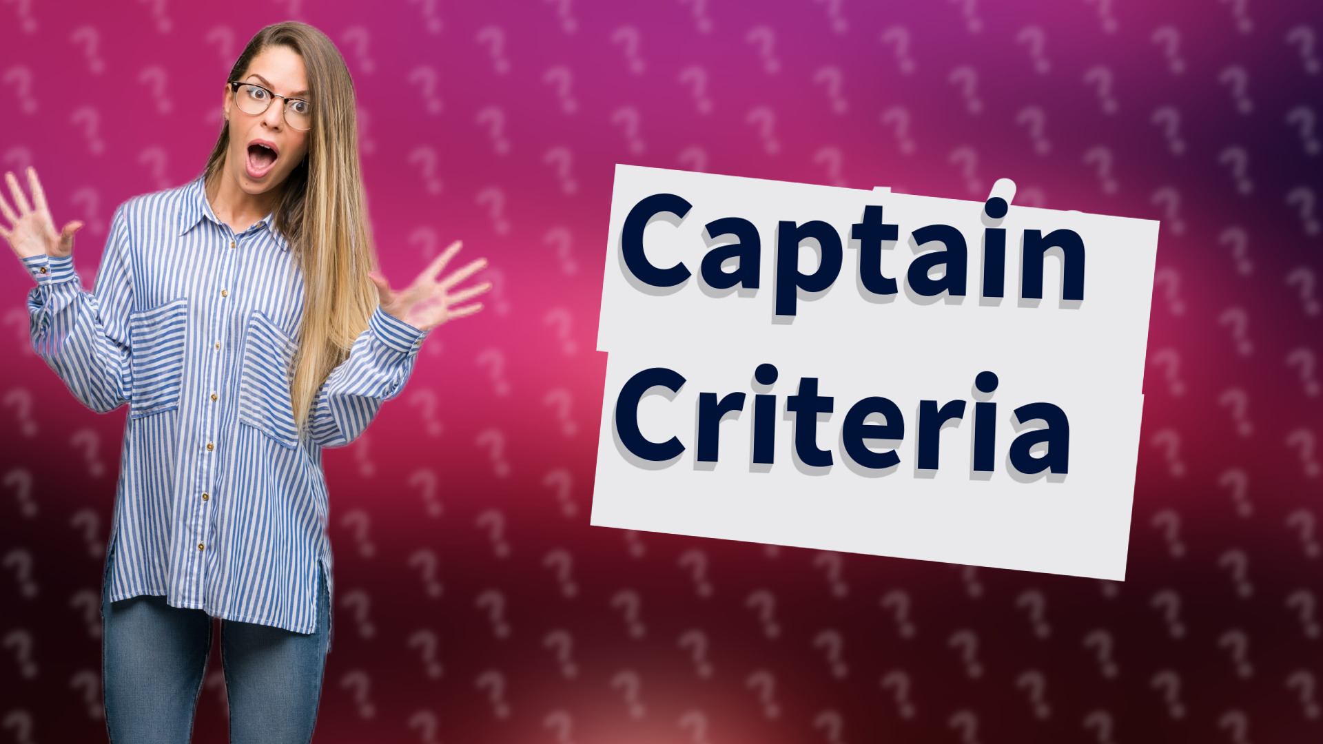 Captain Criteria
