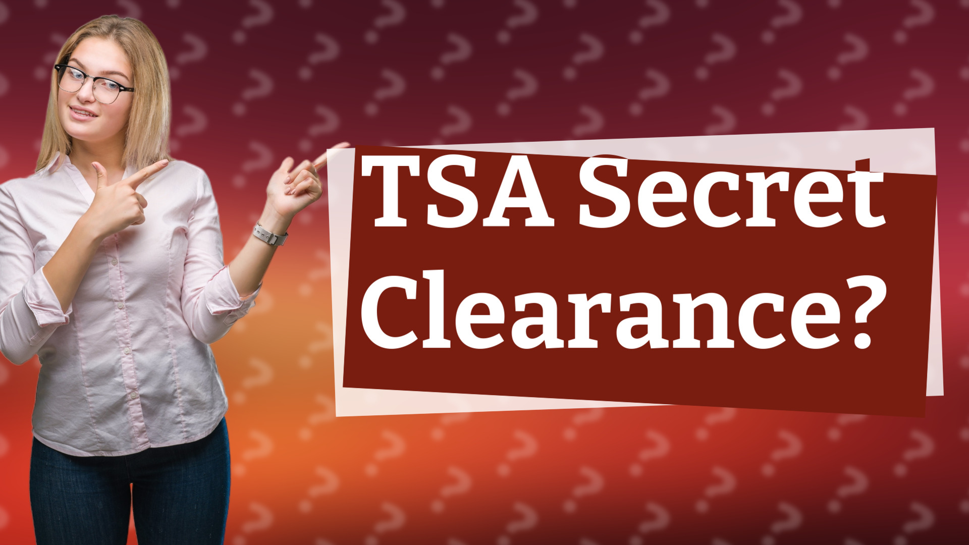 TSA Secret Clearance?