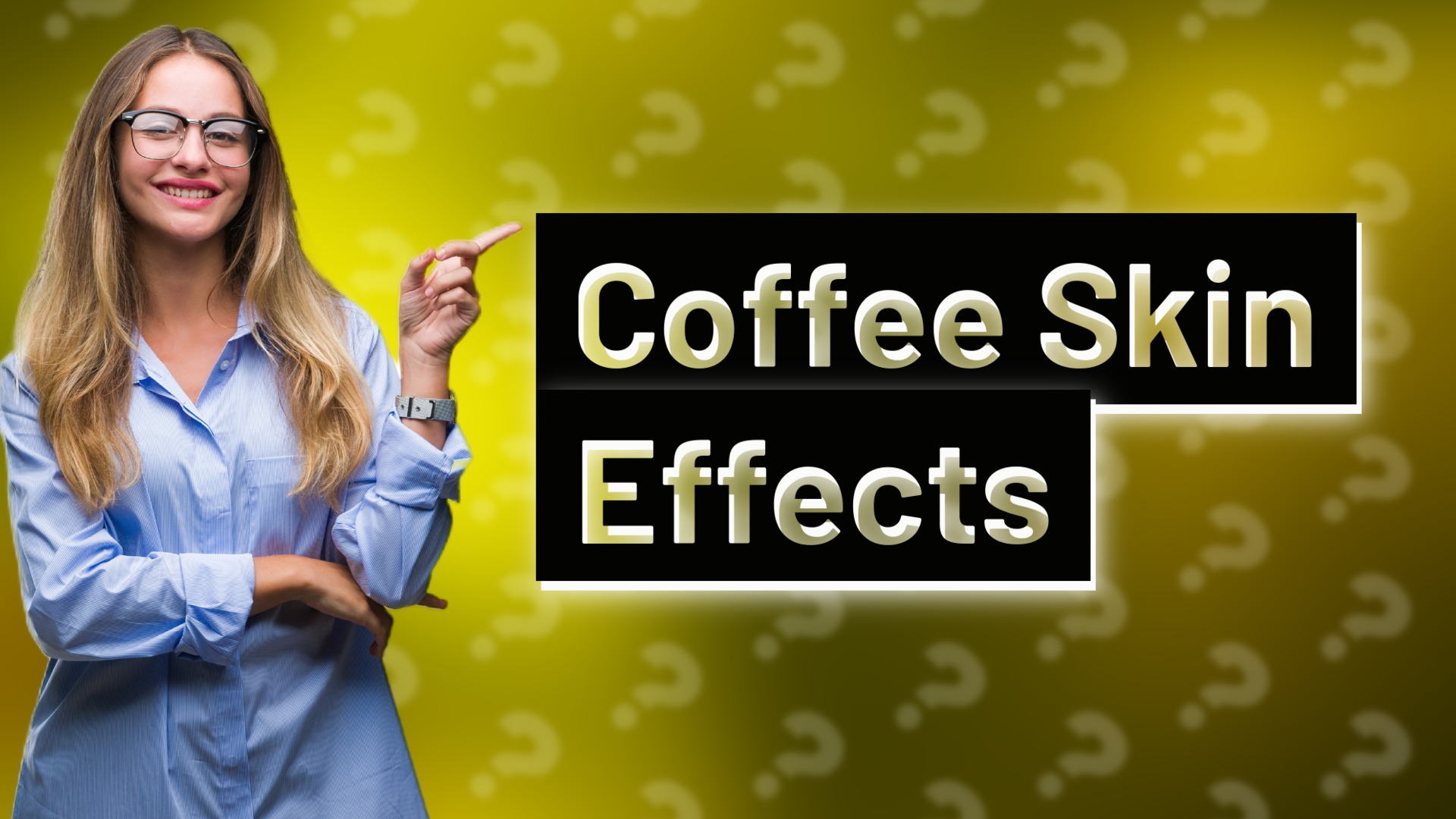 Coffee Skin Effects