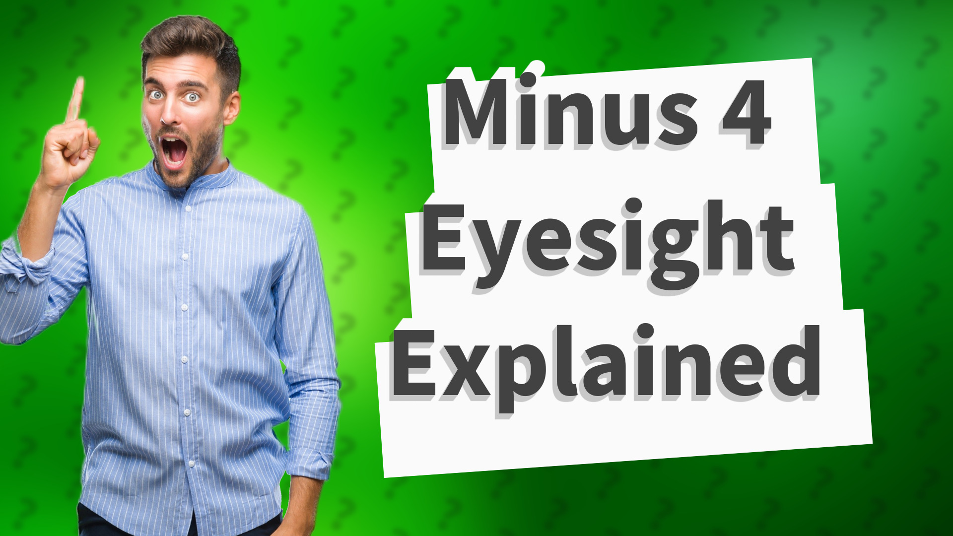 Minus 4 Eyesight Explained