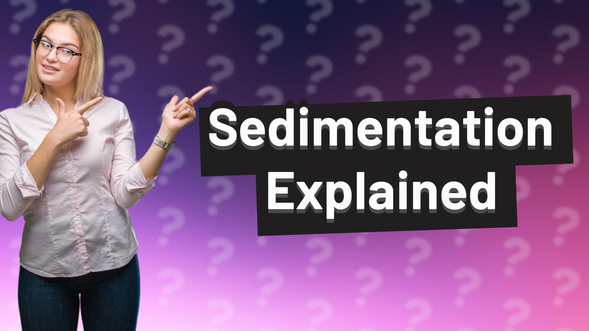 Sedimentation Explained