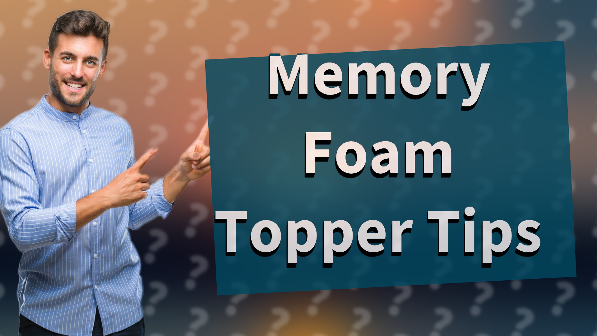 Memory Foam Topper Tips