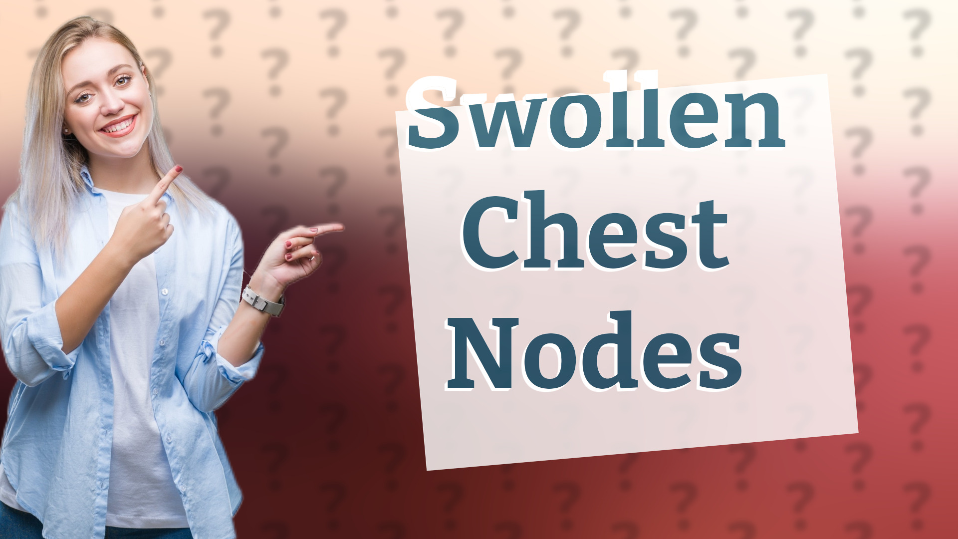 Swollen Chest Nodes