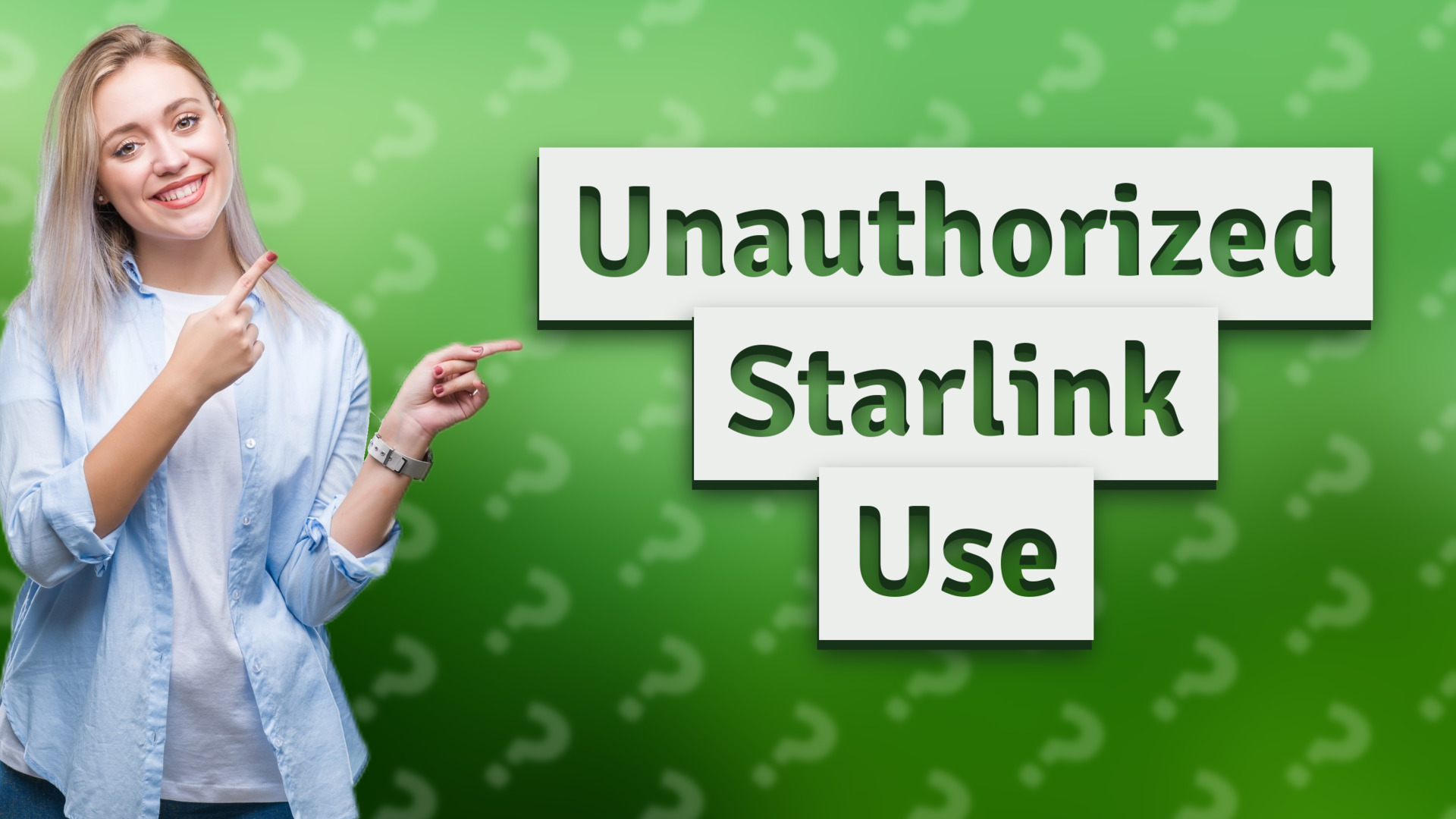 Unauthorized Starlink Use