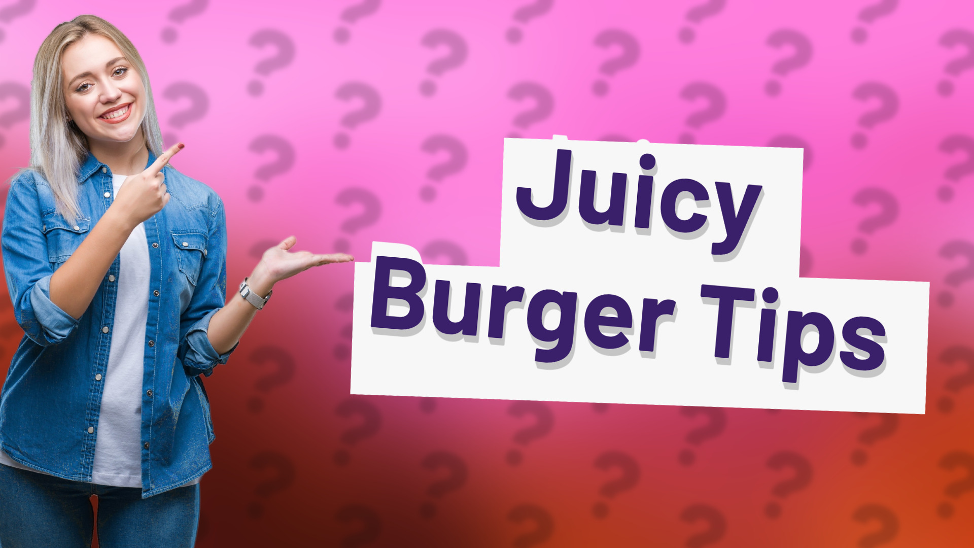 Juicy Burger Tips