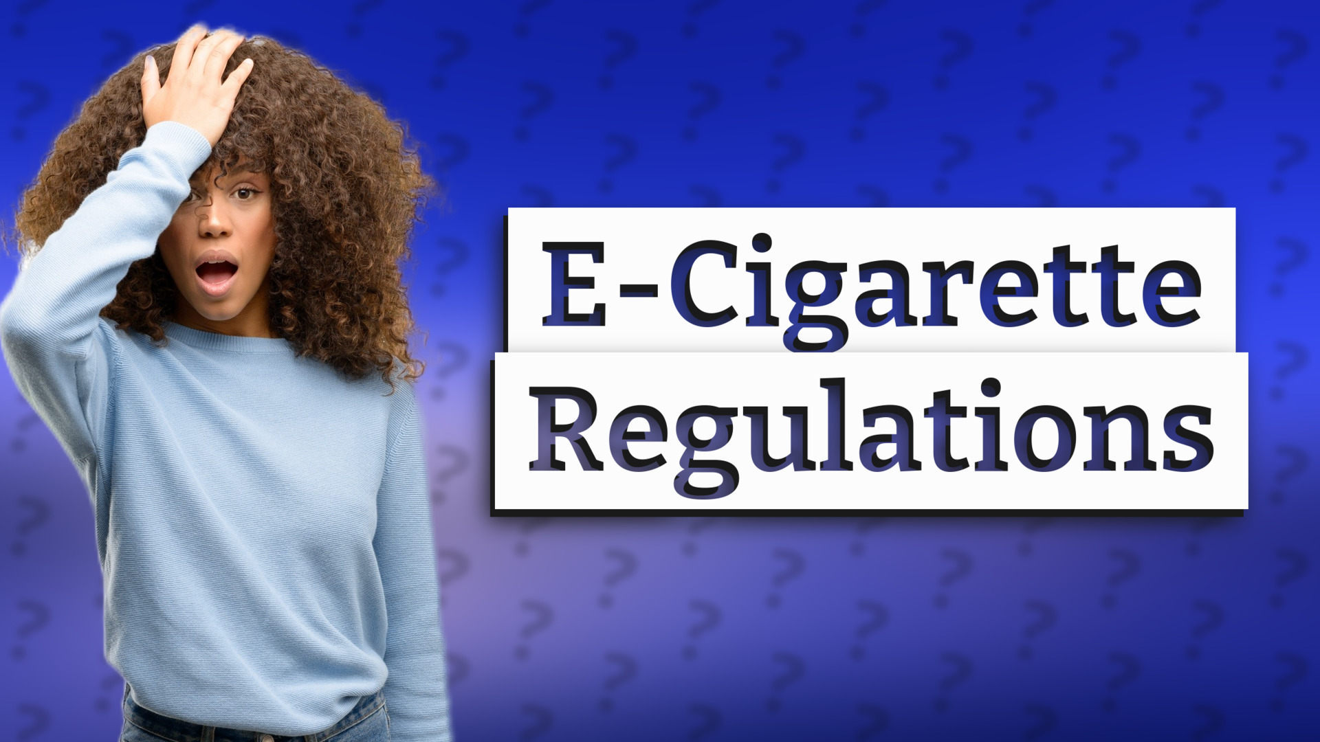 E-Cigarette Regulations
