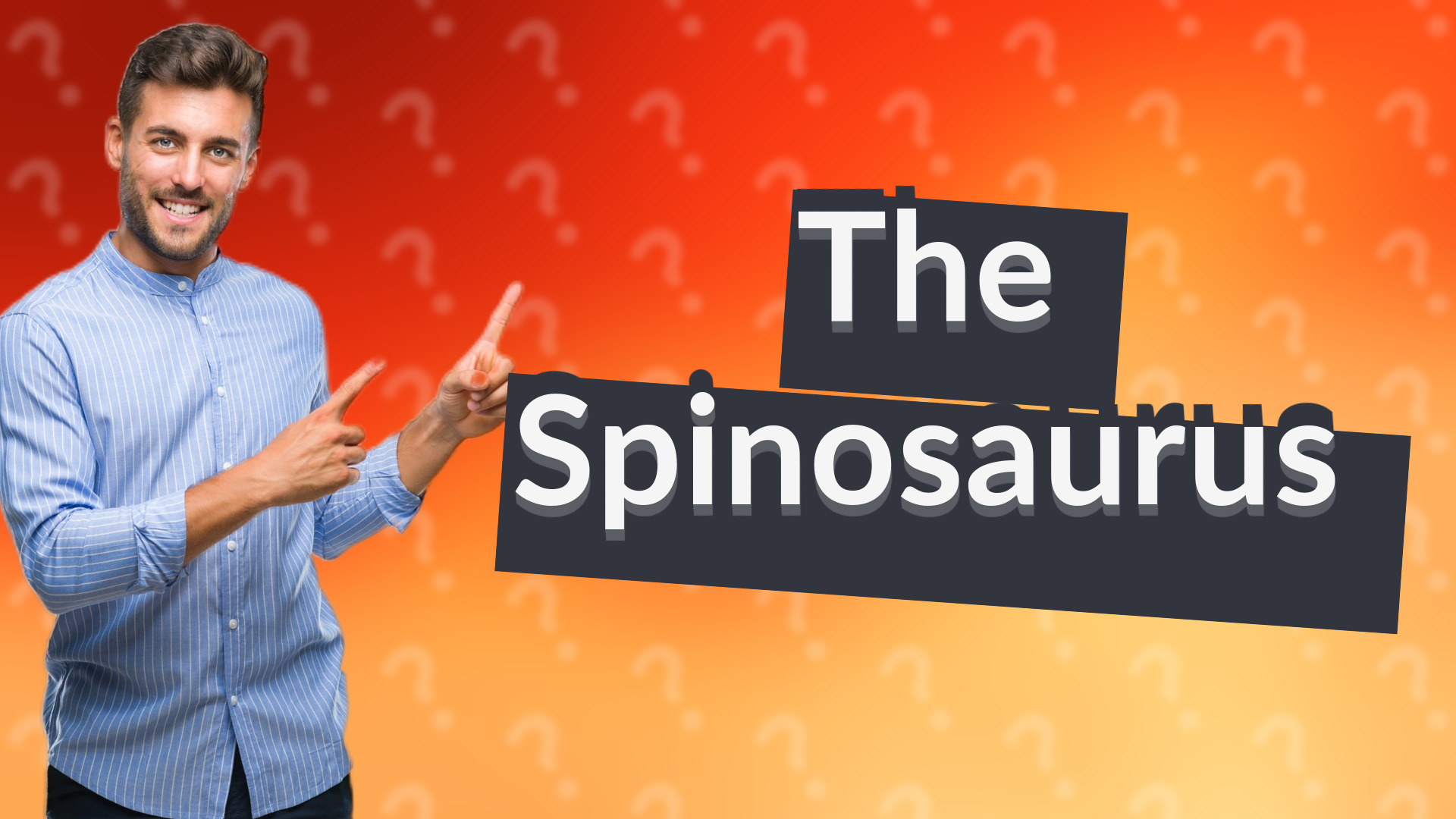 The Spinosaurus