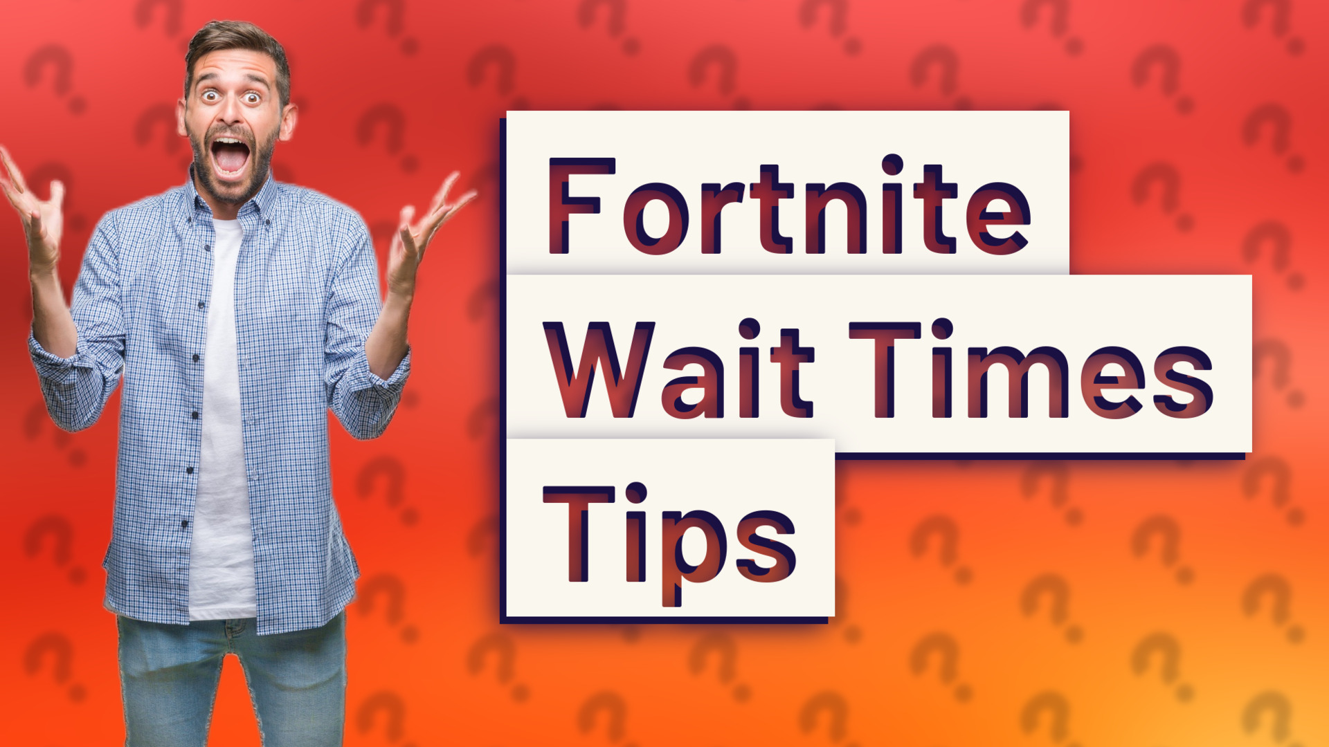 Fortnite Wait Times Tips