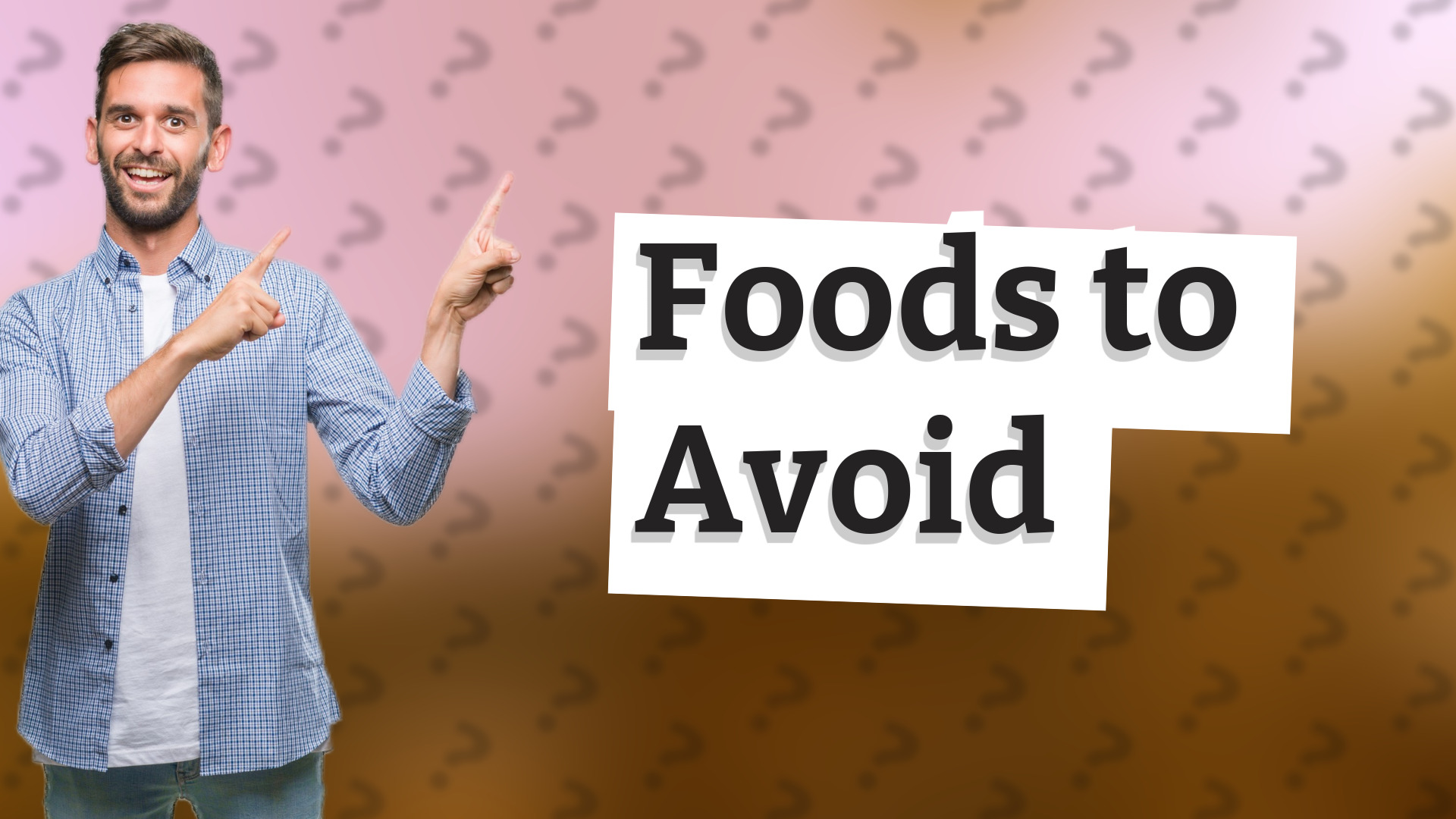 Foods to Avoid