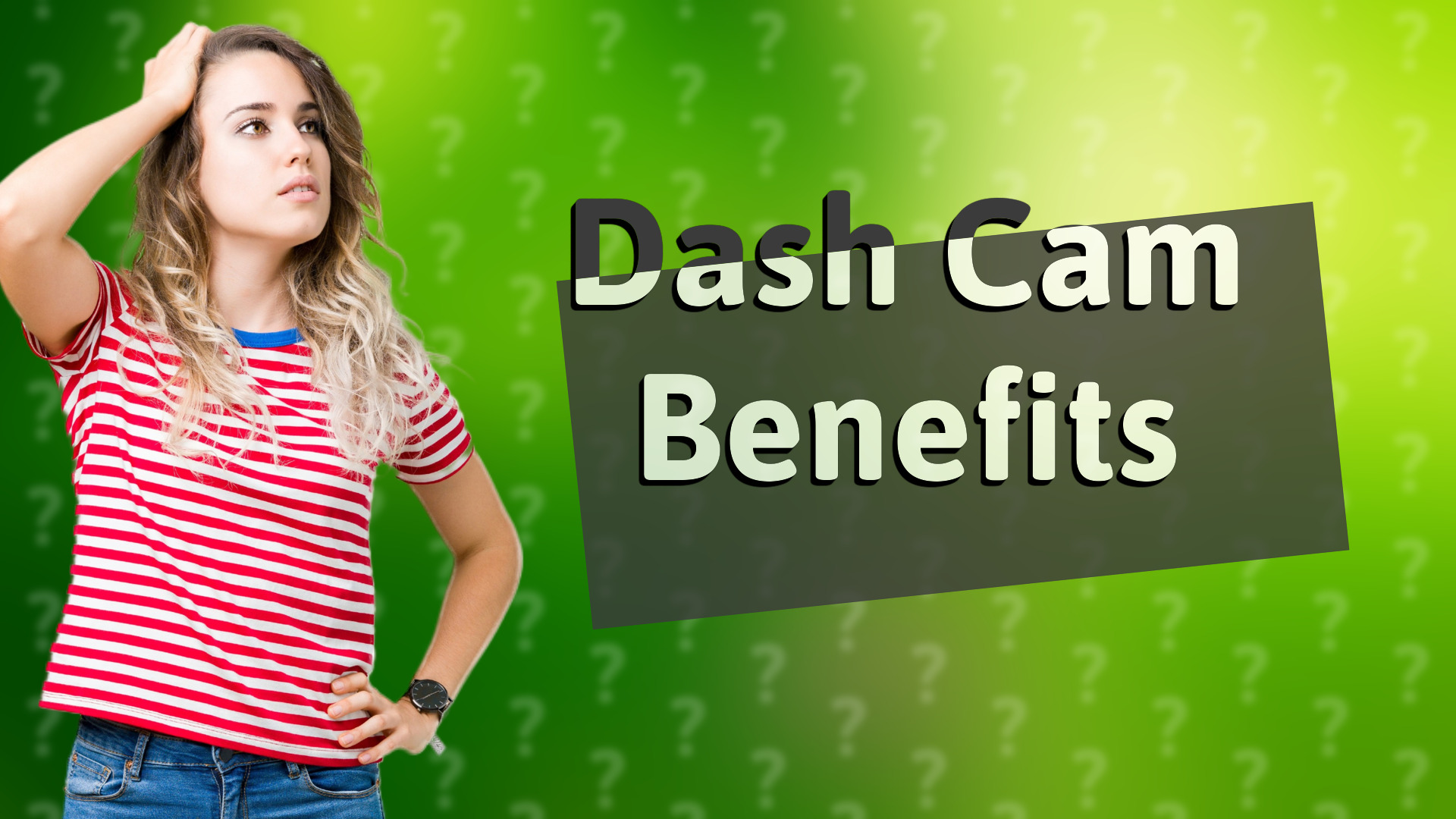 Dash Cam Benefits