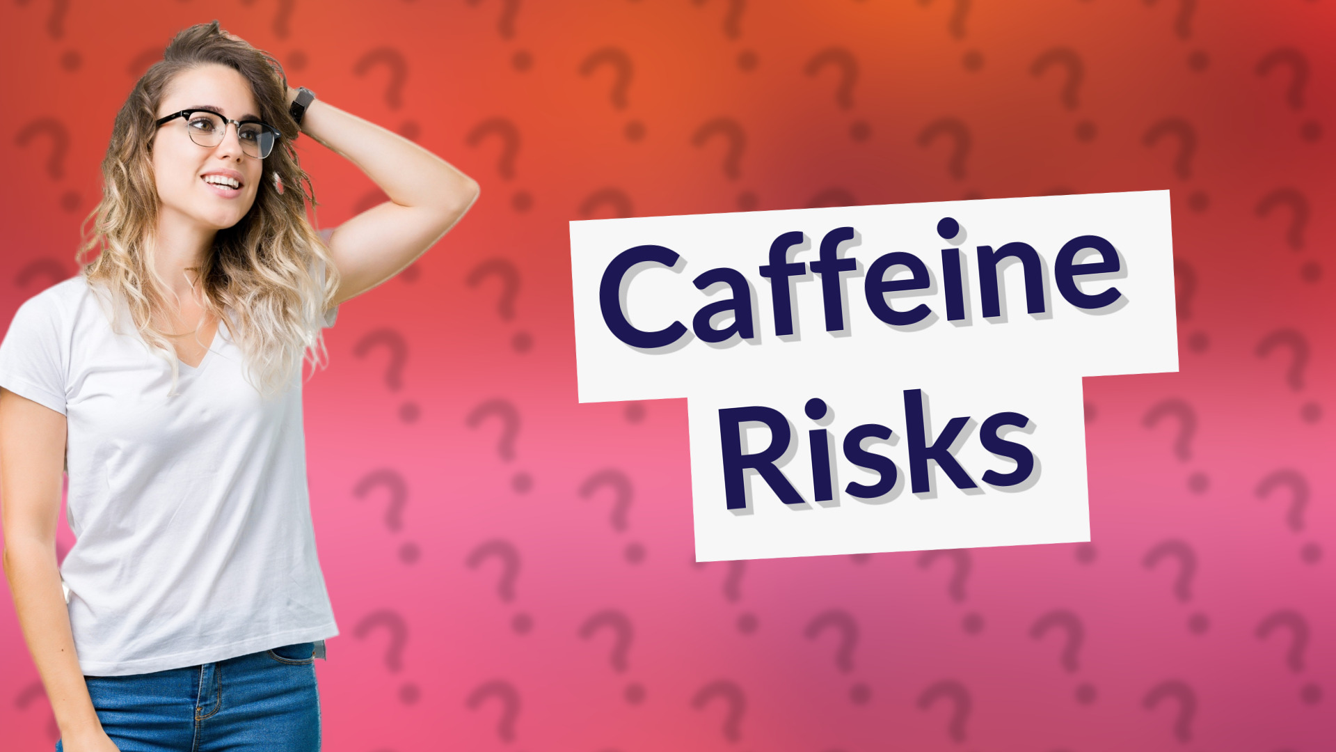 Caffeine Risks