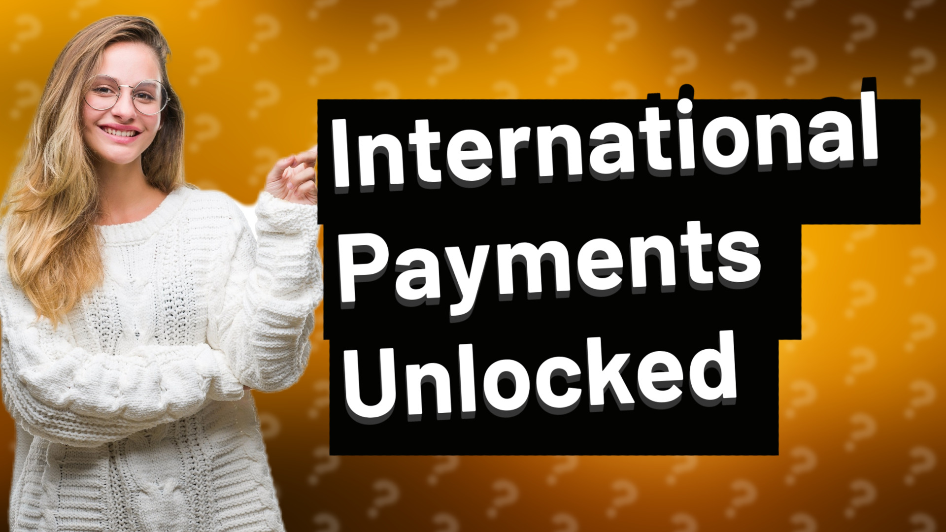 International Payments Unlocked