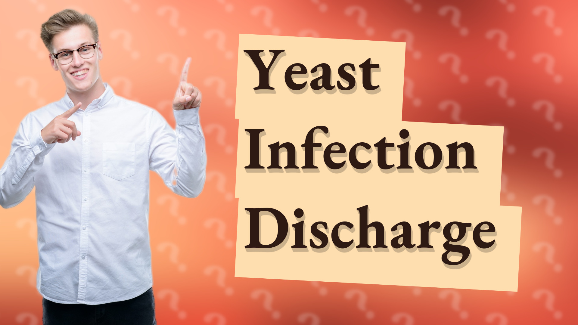 Yeast Infection Discharge