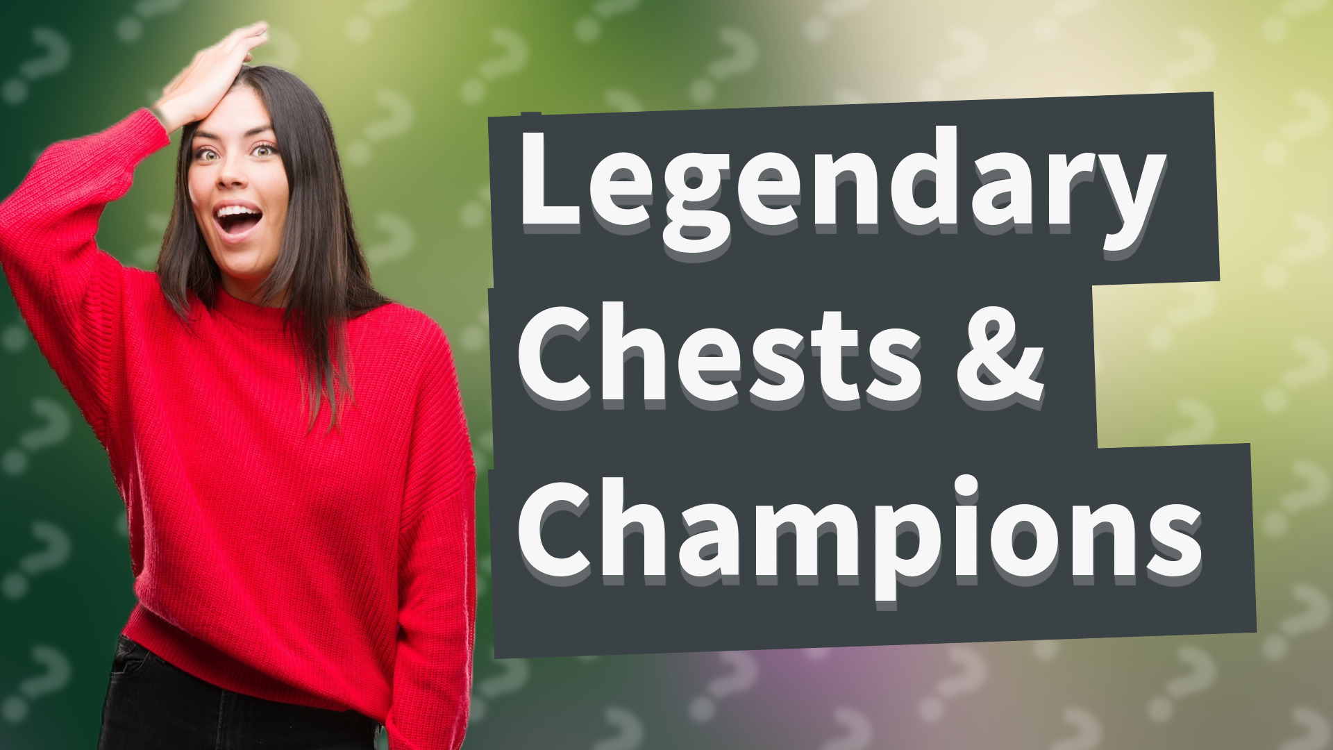 Legendary Chests & Champions