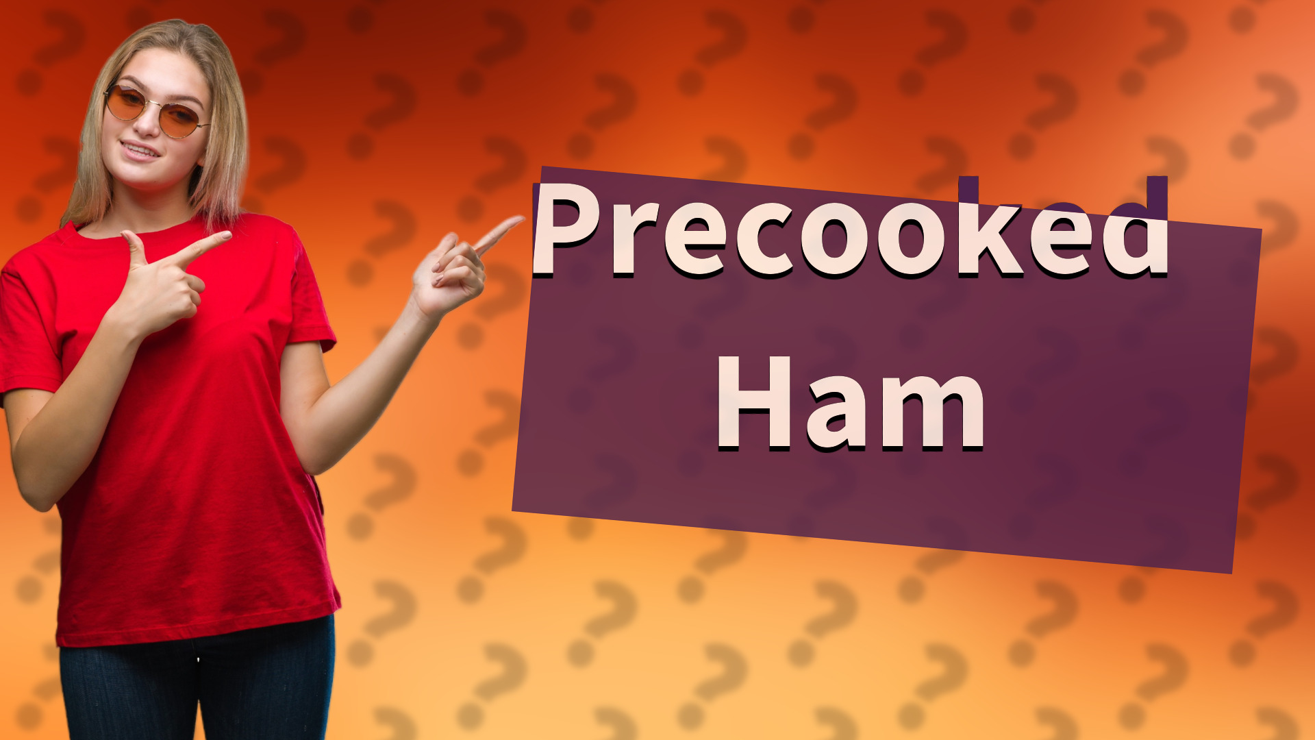 Precooked Ham