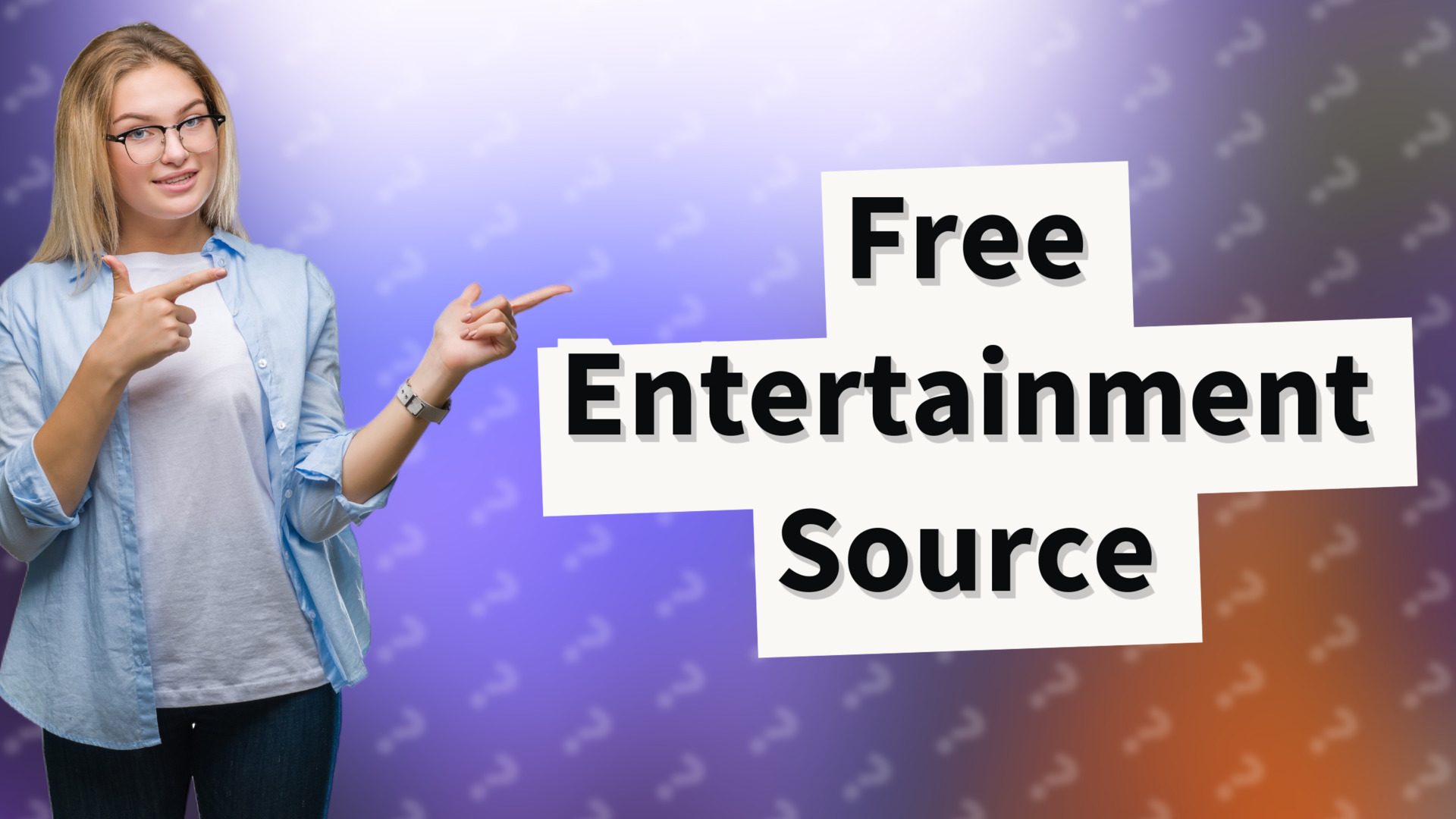 Free Entertainment Source