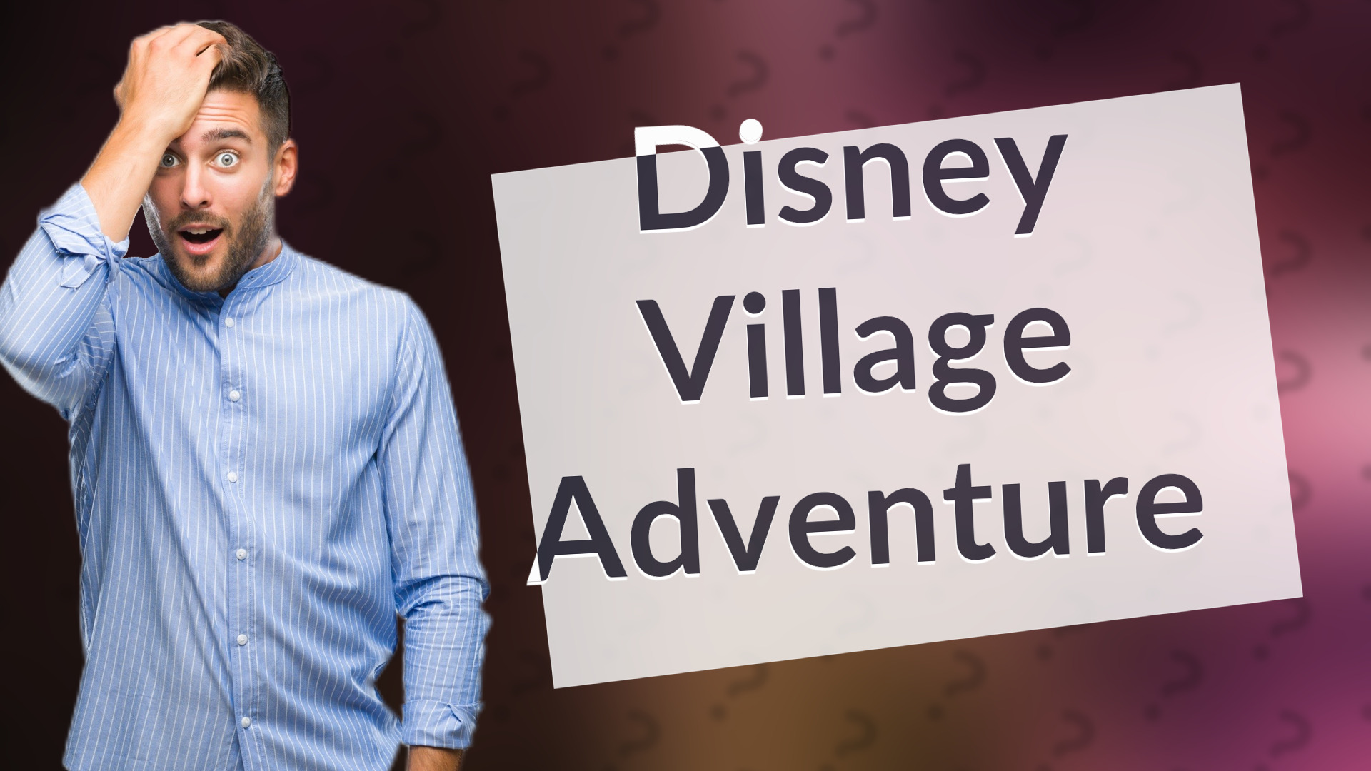 Disney Village Adventure