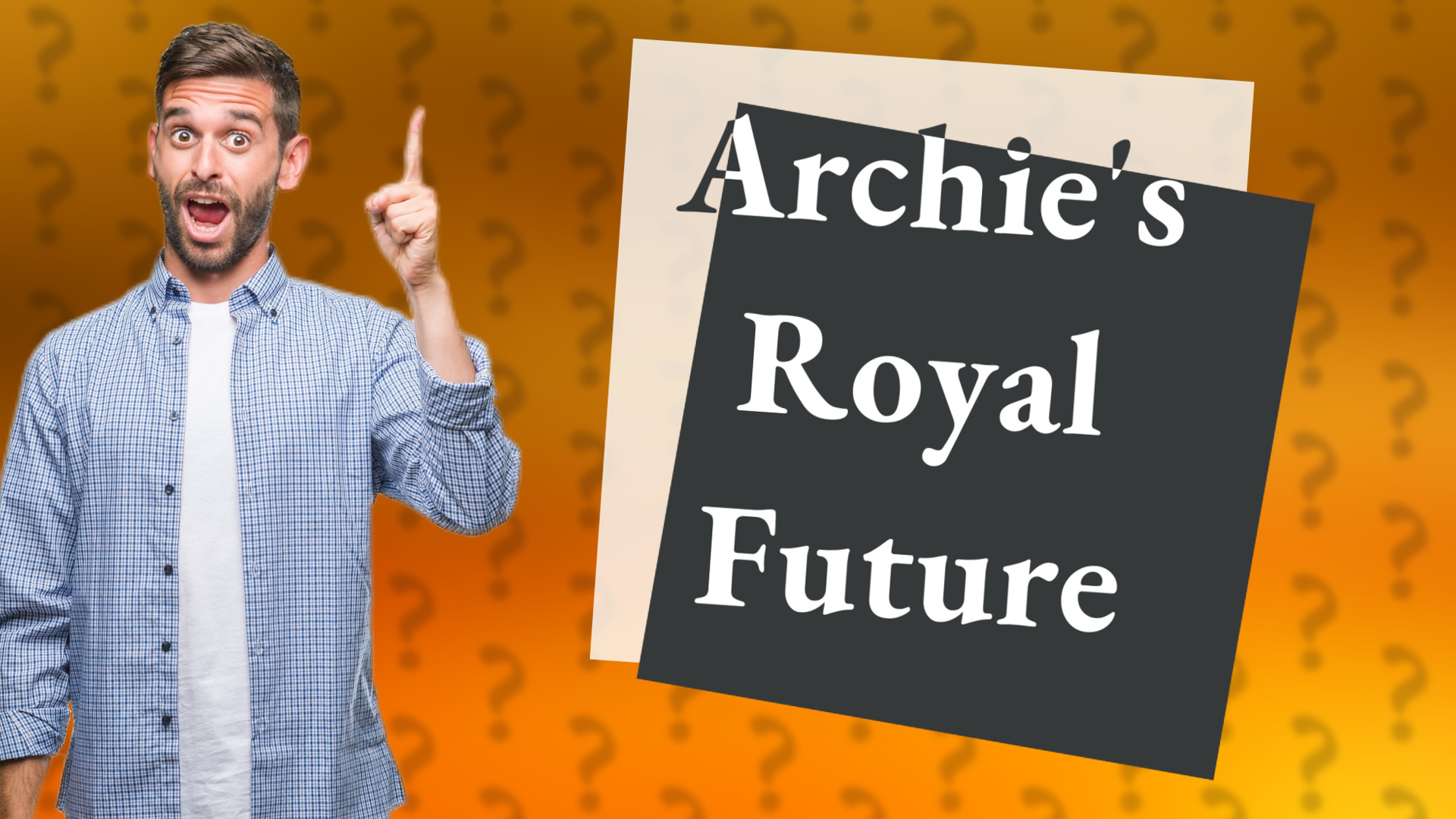 Archie's Royal Future