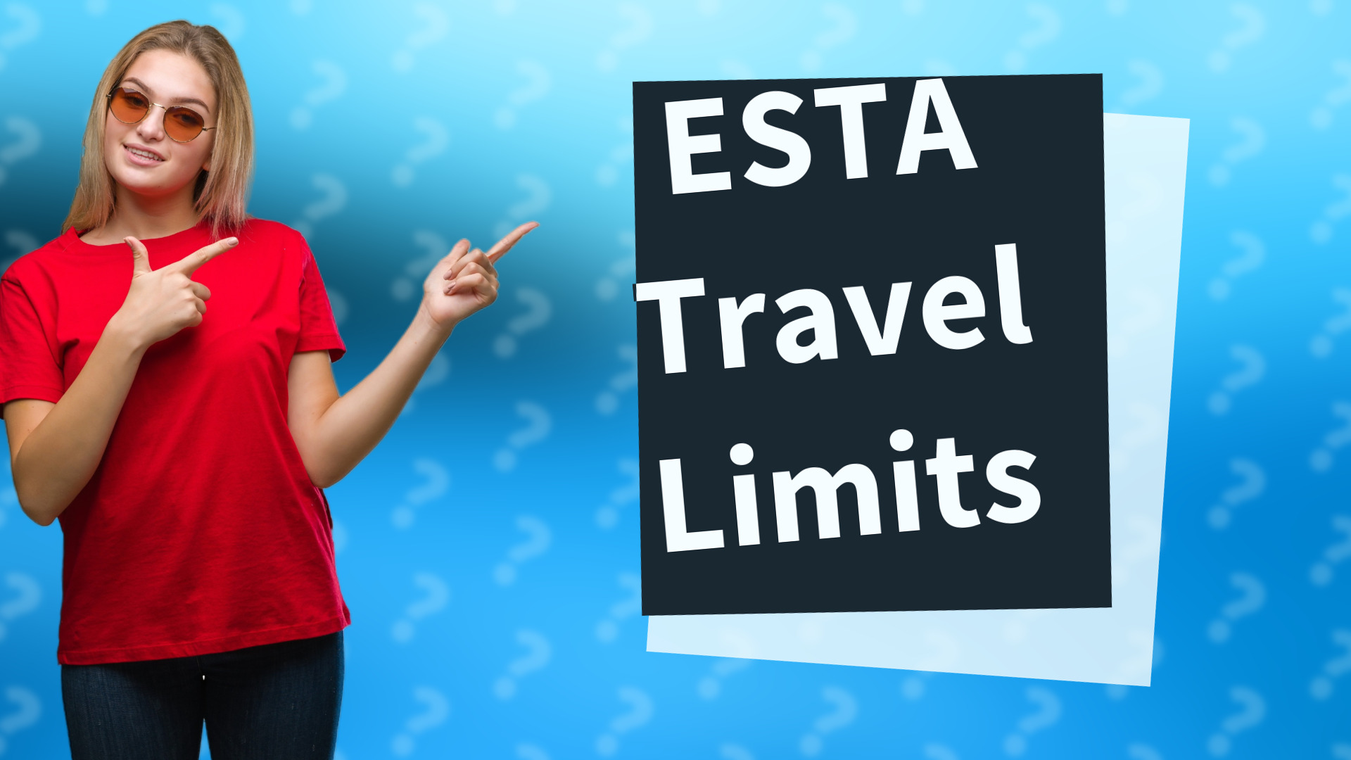 ESTA Travel Limits