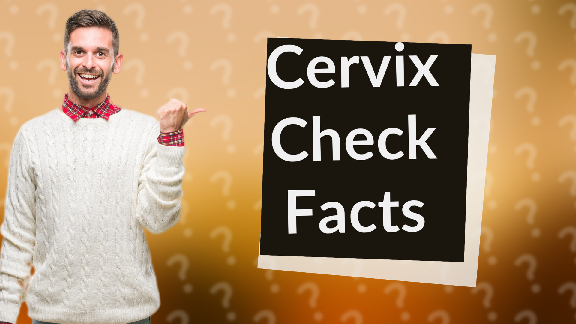 Cervix Check Facts
