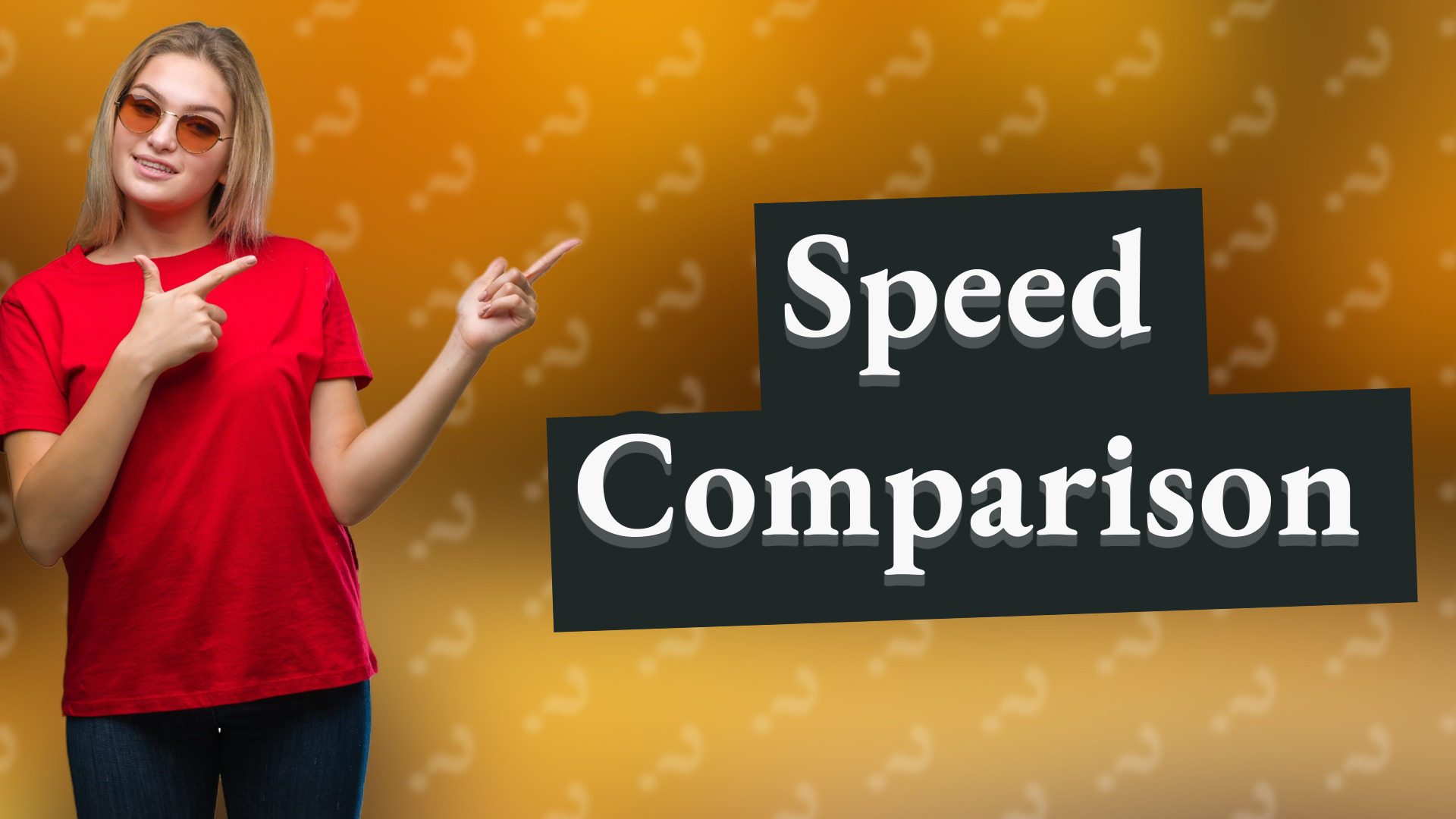 Speed Comparison