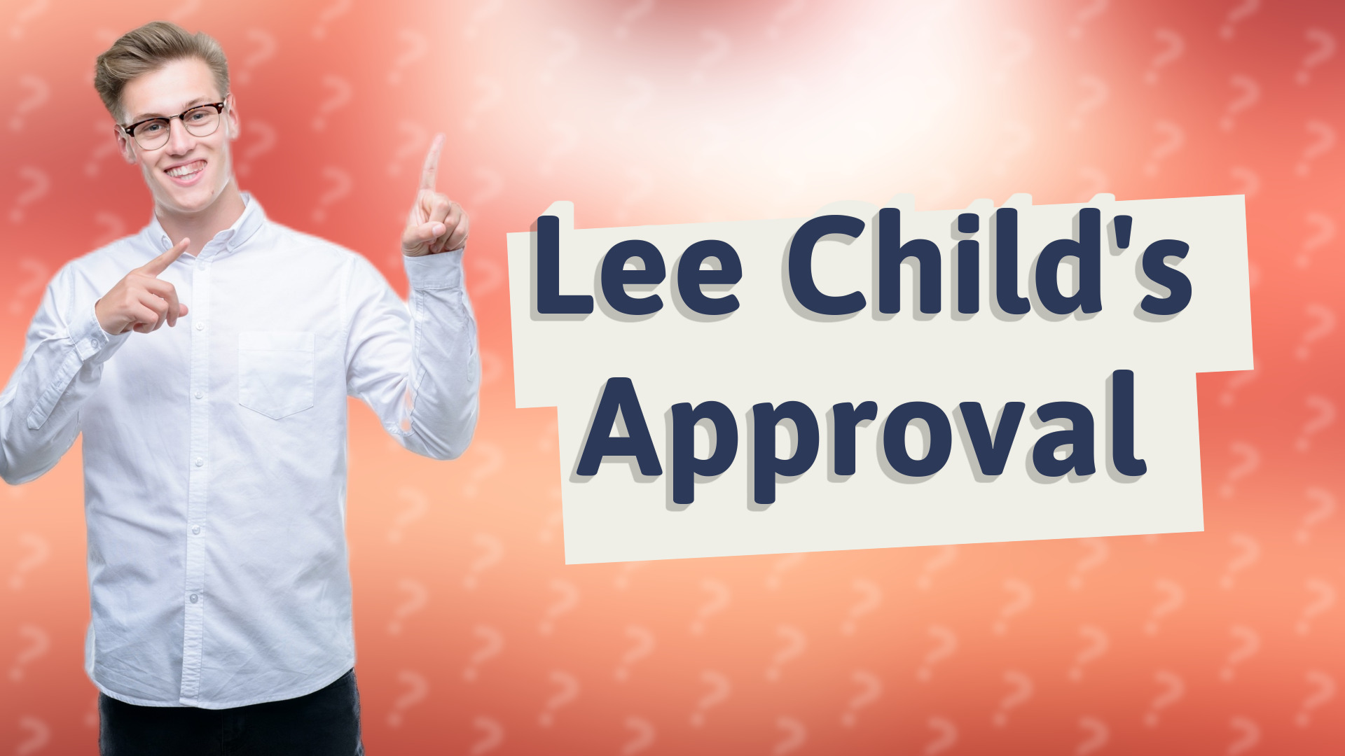 Lee Child's Approval